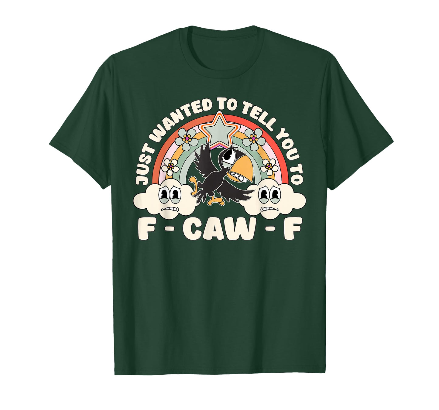 Funny Retro Rainbow Crow Just Wanted to Tell You to F-Caw-F T-Shirt