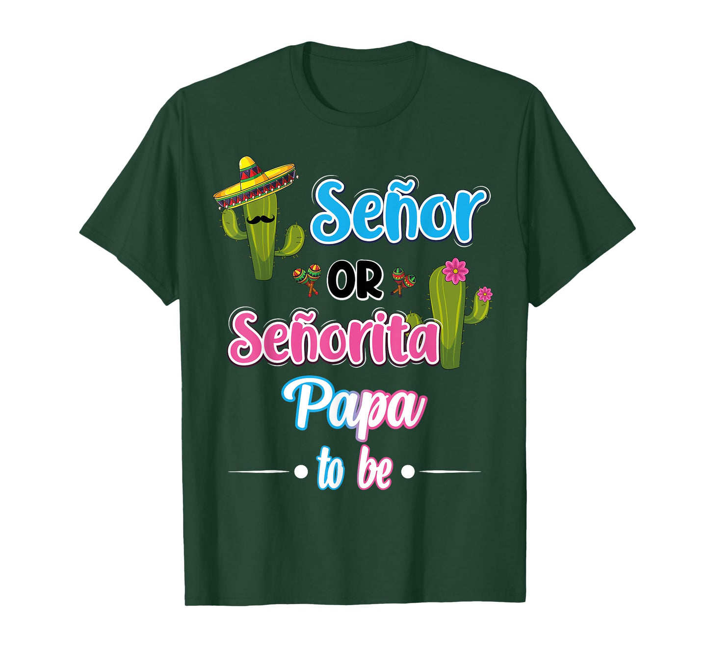 Senor Or Senorita Papa To Be Mexican Fiesta Gender Reveal T-Shirt