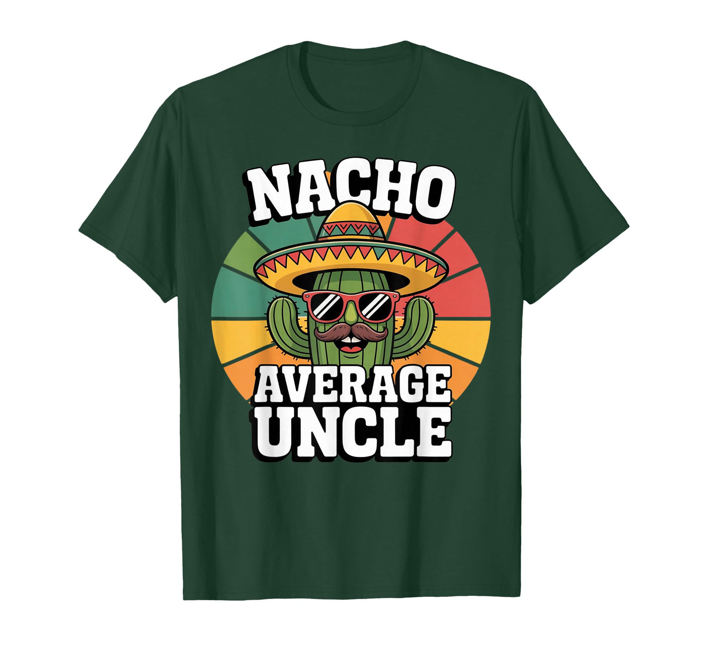 Fun Hilarious Uncle Joke Humor Funny Nacho Average Uncle T-Shirt
