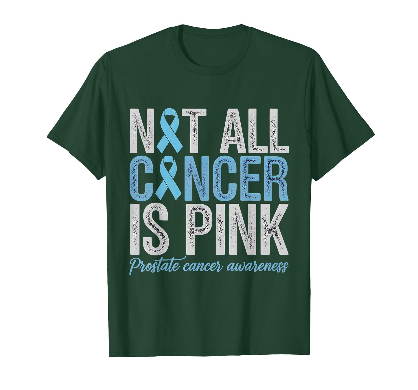 Not All Cancer is Pink Prostate Cancer Awareness Support T-Shirt