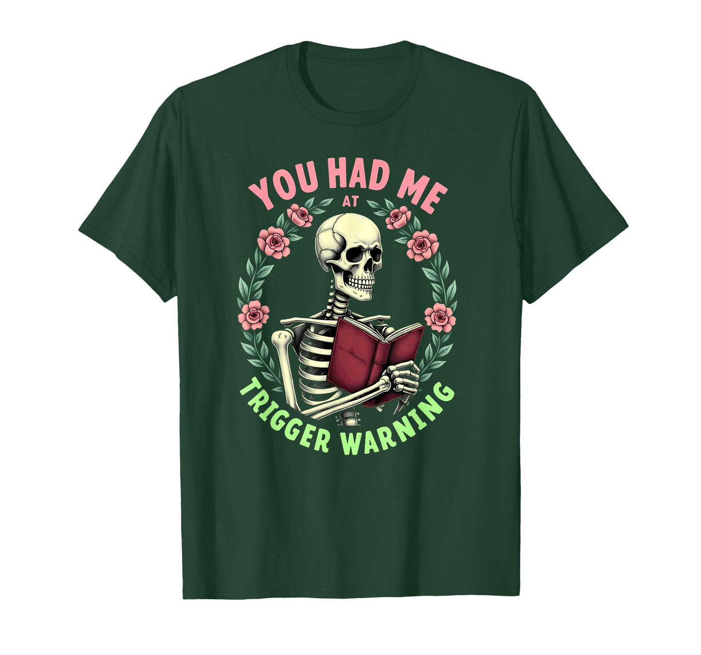 You Had Me at Trigger Warning Skeleton Smut Book Reader T-Shirt