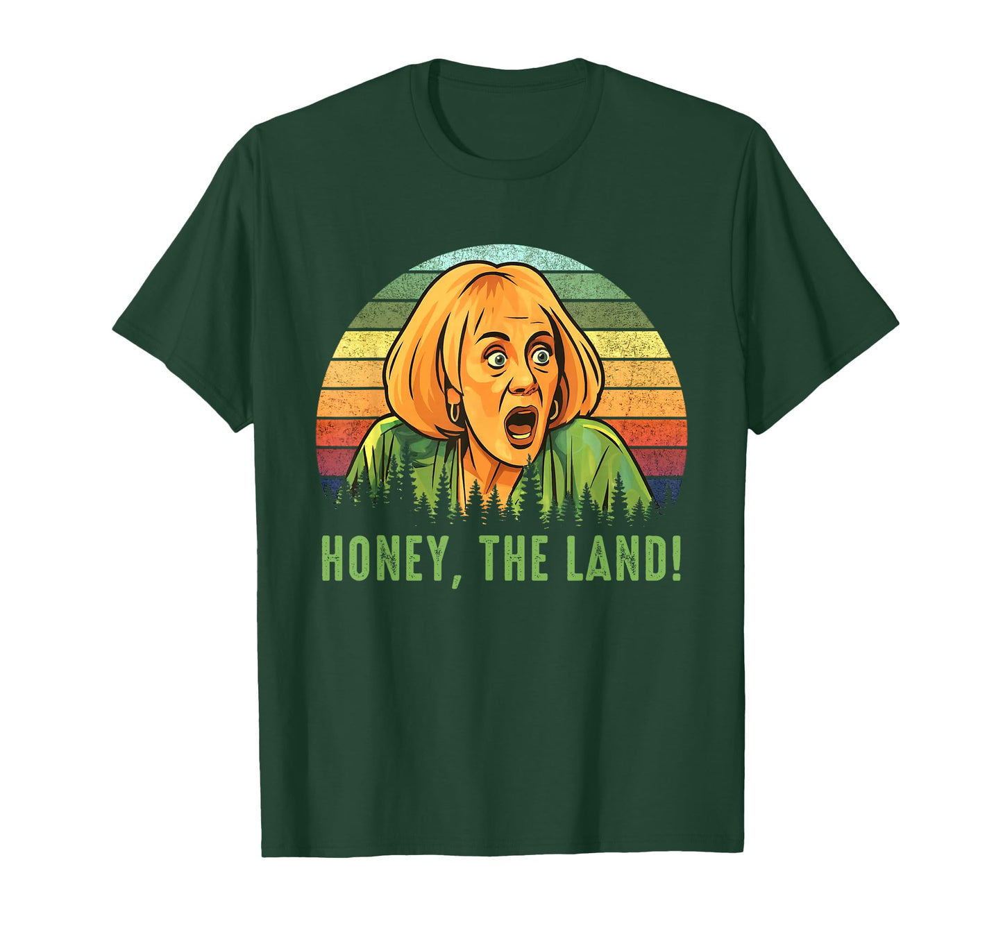 Honey The Land Funny Retro Sunset Forest T-Shirt