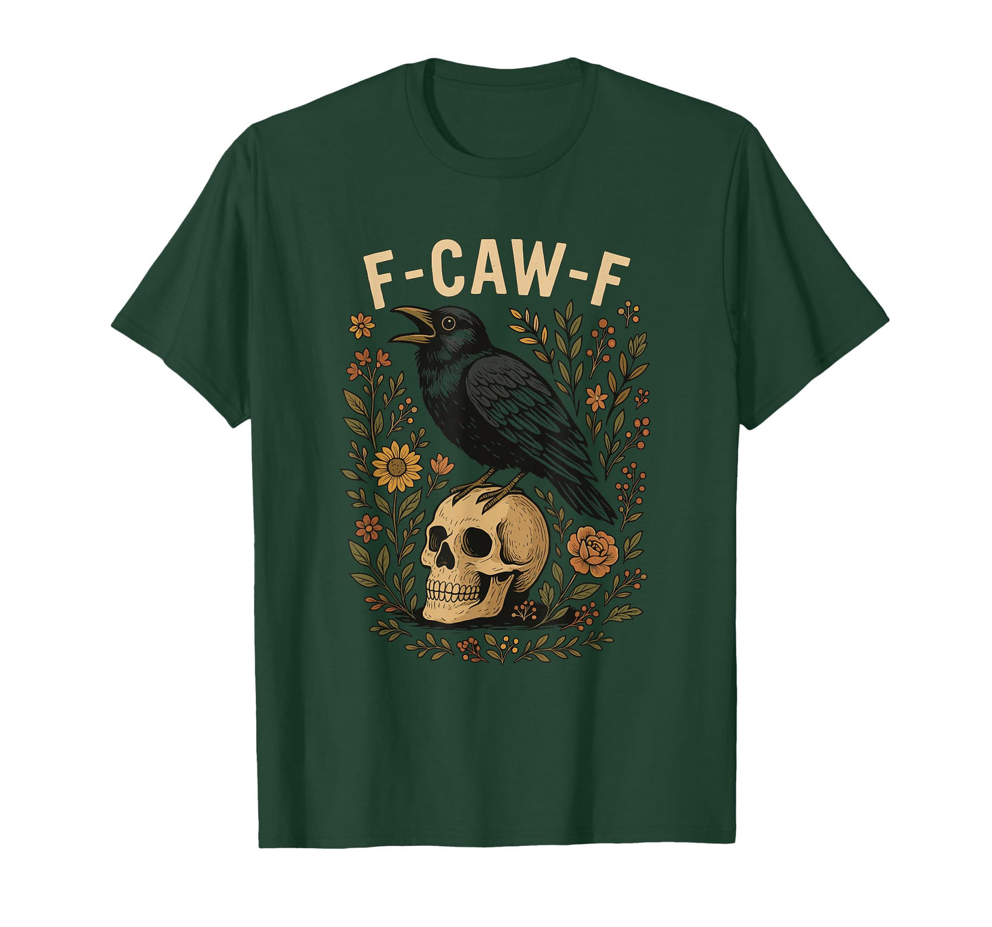 F-Caw-F Funny Crow Funny Adult Humor Gothic f caw f T-Shirt