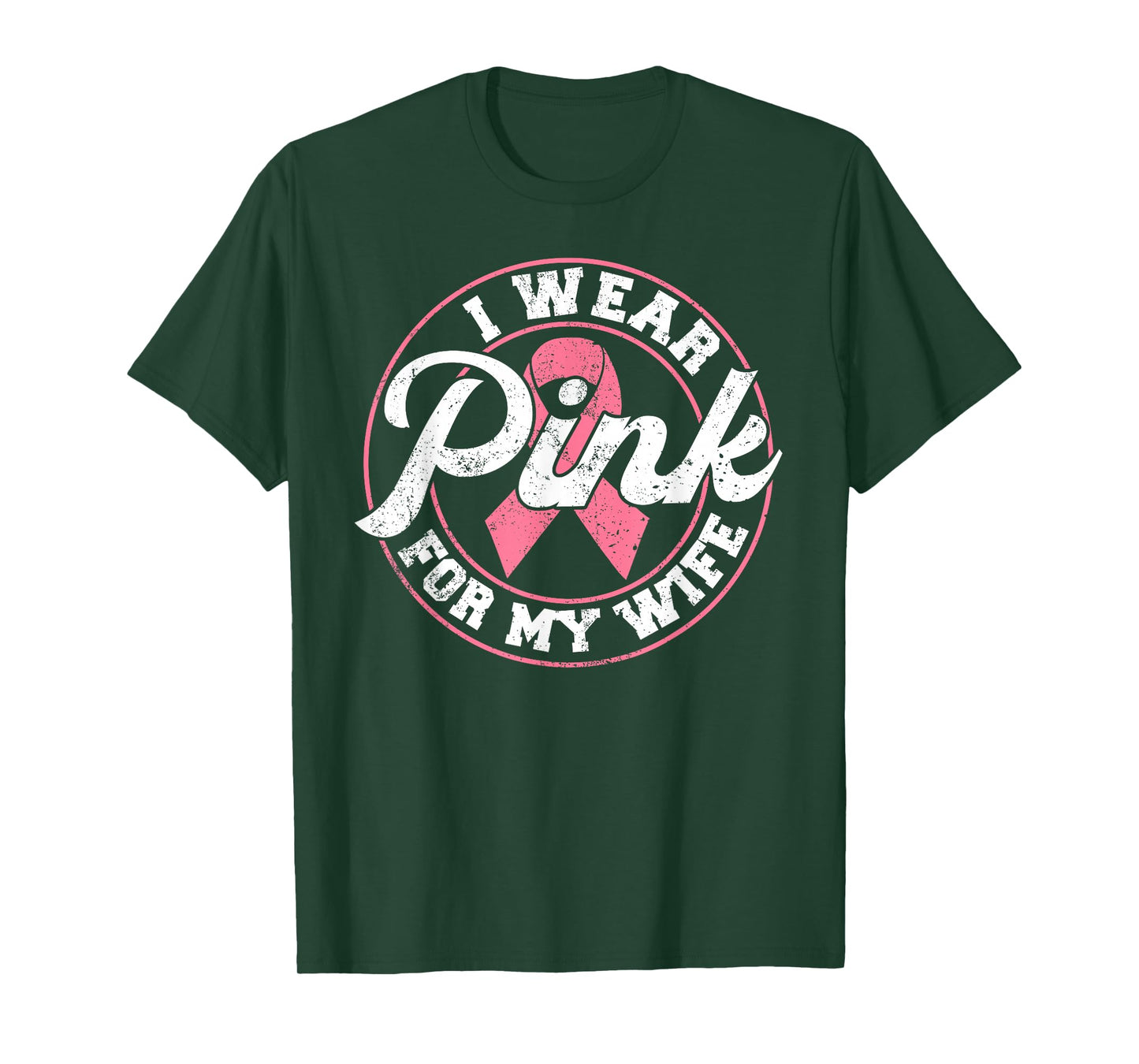 I Wear Pink For My Wife Breast Cancer Awareness Gift T-Shirt