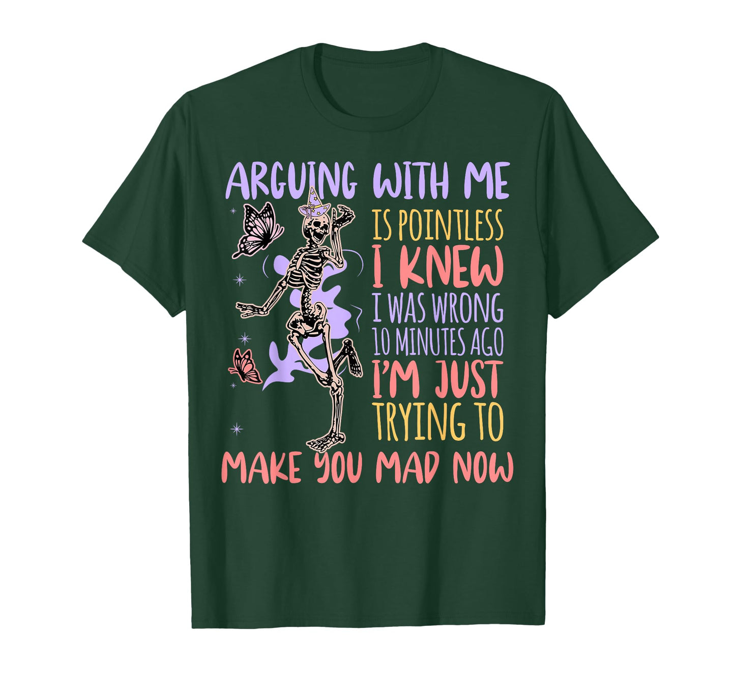 Skeleton Arguing with Me is Pointless Funny Saying Sarcastic T-Shirt