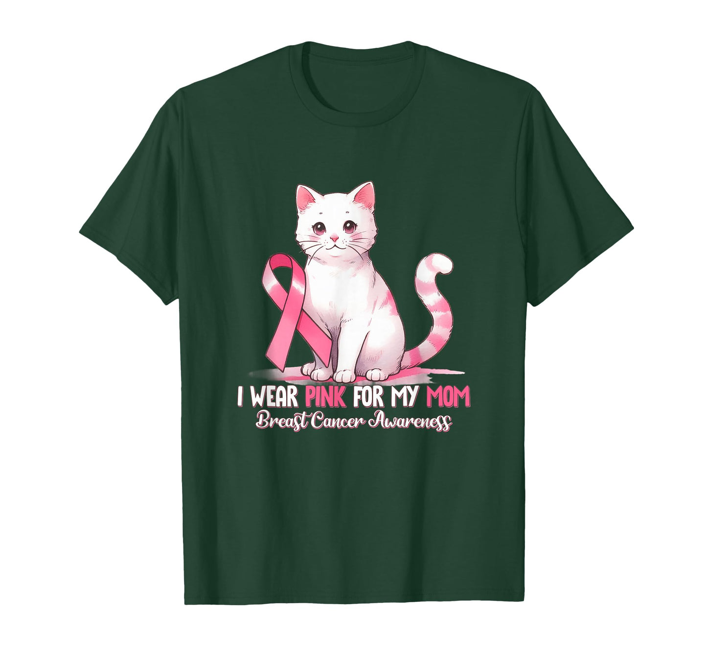 I Wear Pink For My Mom Breast Cancer Awareness Cat Pet Love T-Shirt