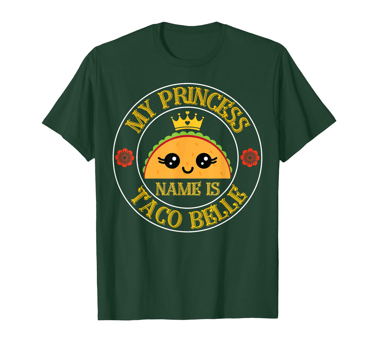 My Princess Name Is Taco Belle Funny Cinco De Mayo Fiesta T-Shirt