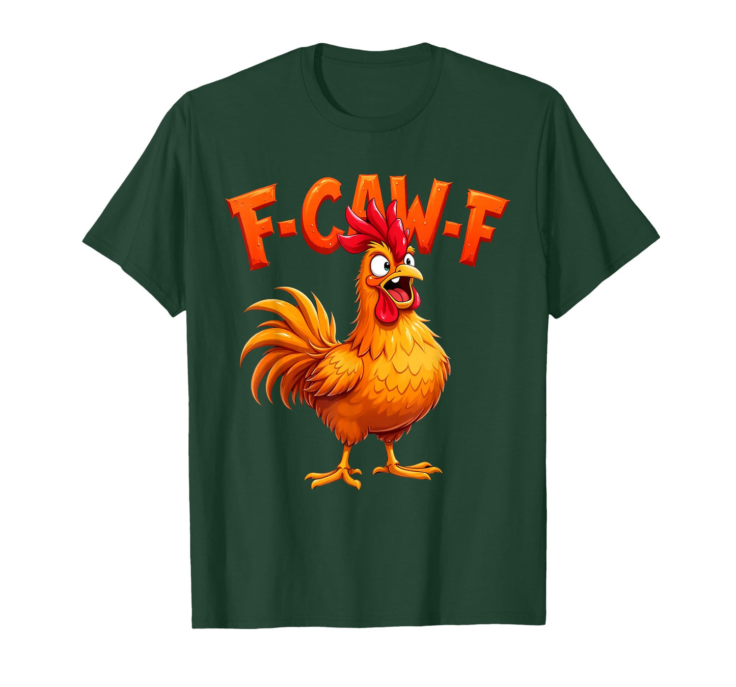 F-Caw-F Funny Chicken Humor F-Caw-F Quote Rooster Meme T-Shirt