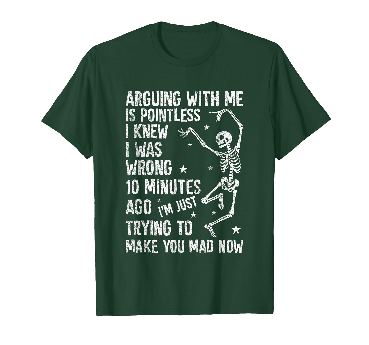 Arguing with Me is Pointless Skeleton T-Shirt