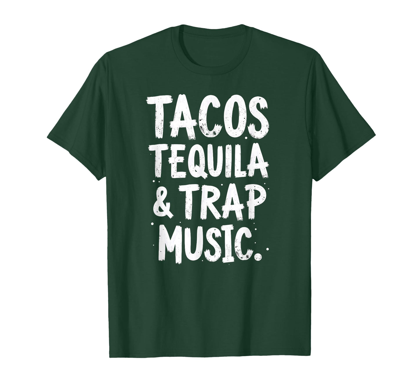 Tacos Tequila and Trap Music T-Shirt