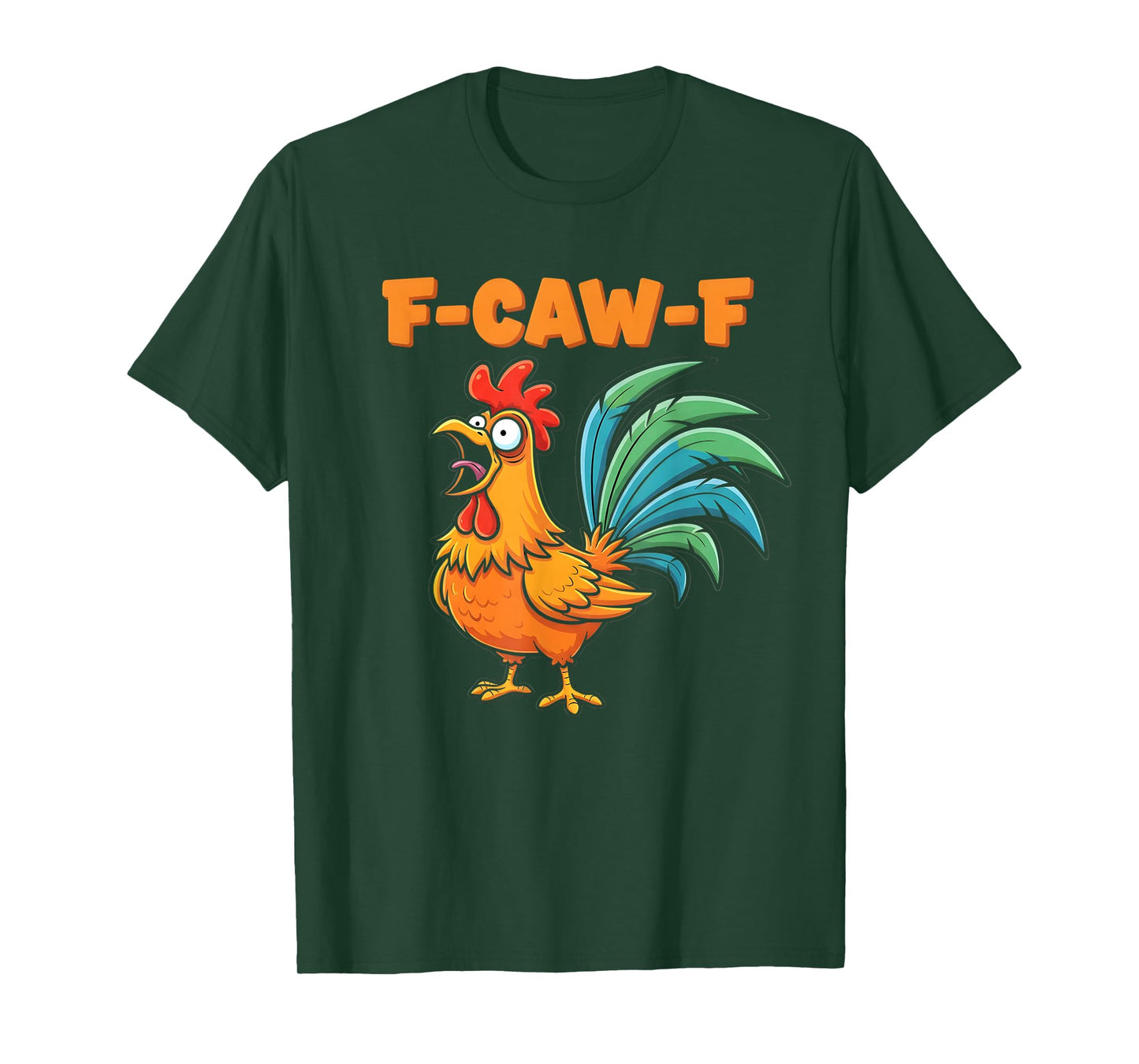 F-Caw-F Funny Chicken Humor Design F-Caw-F Chicken Lover T-Shirt