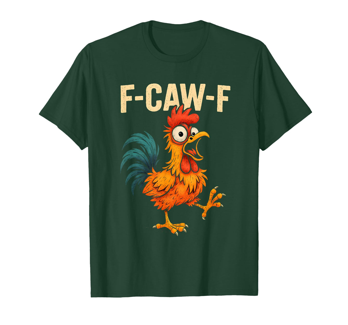 F-Caw-F Funny Chicken Humor Design F-Caw-F Chicken Lover T-Shirt