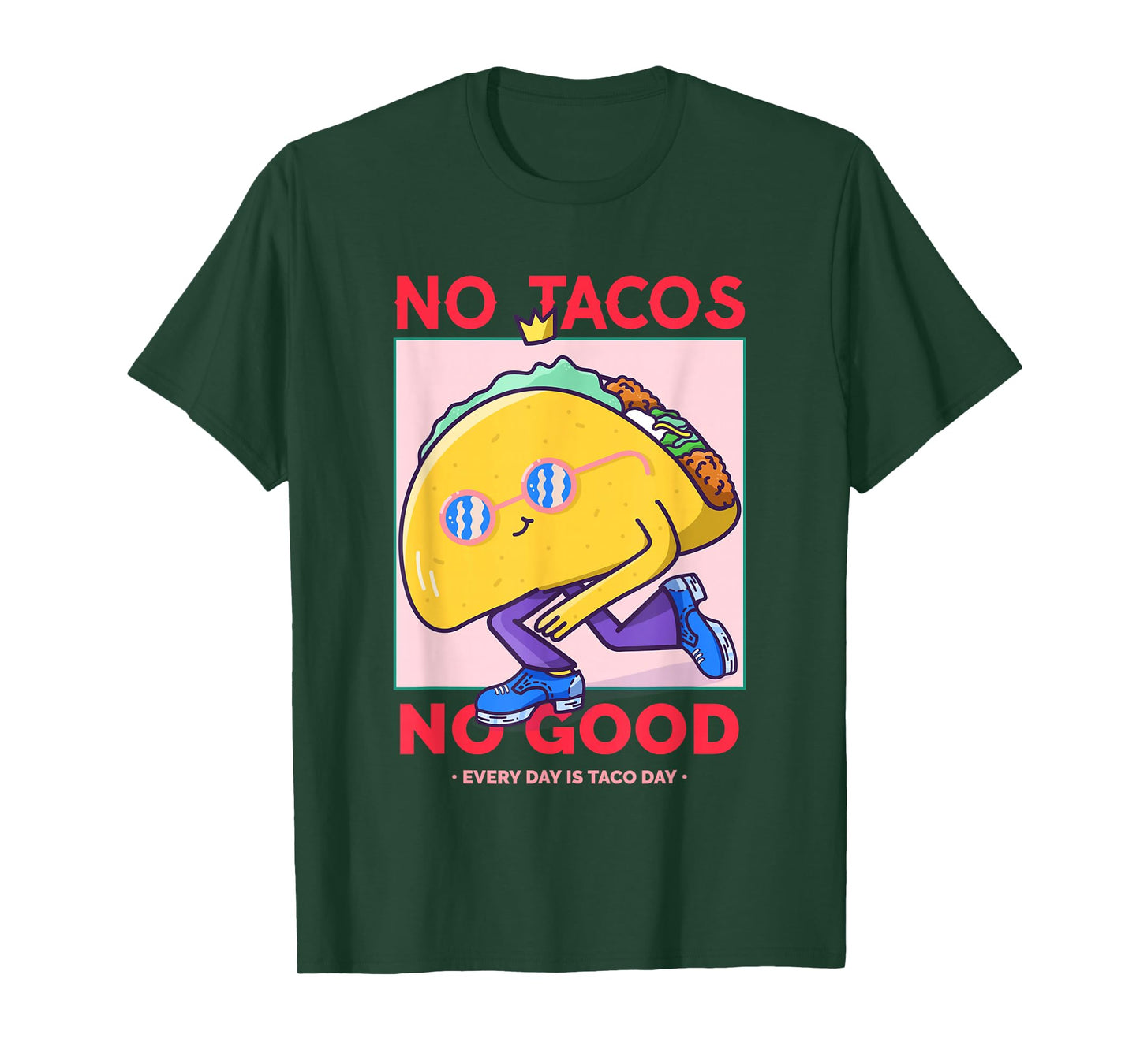 No Tacos No Good (Funny Taco Graphic) T-Shirt