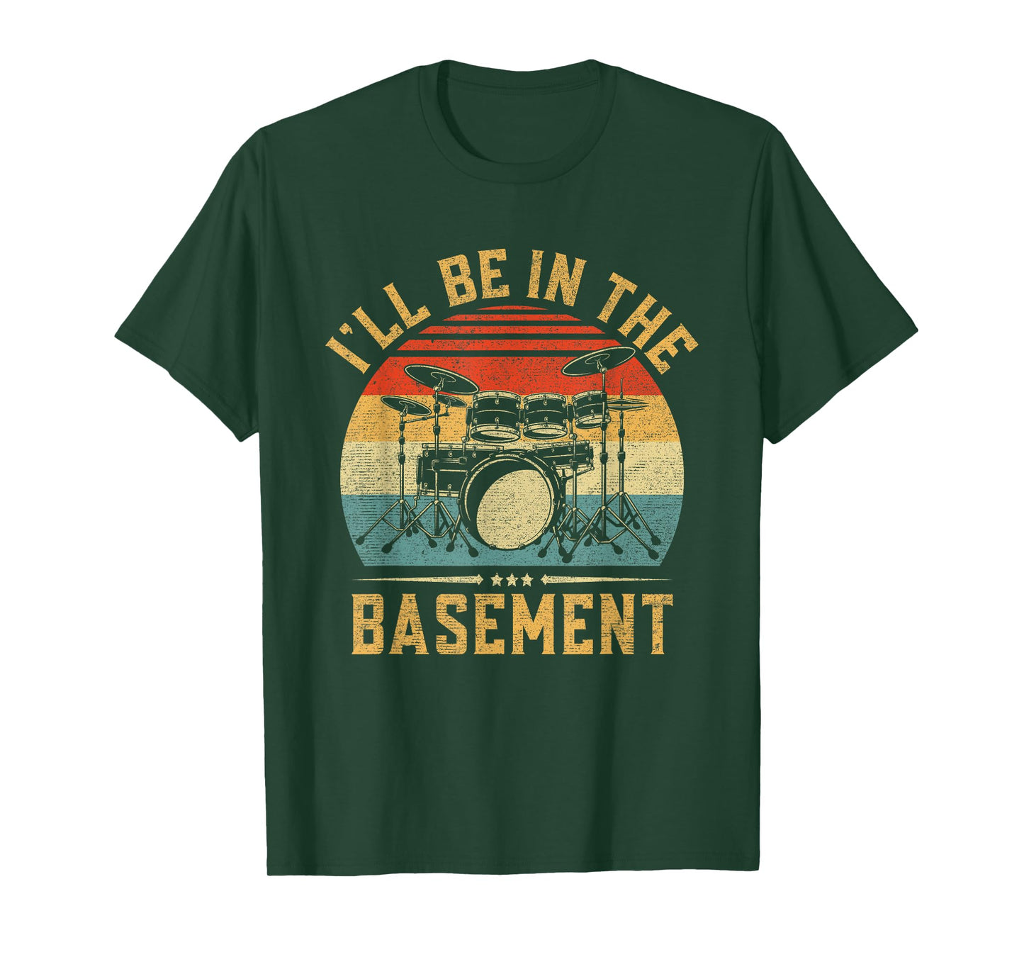 I'll Be In The Basement Drumming for Men Women Funny Drummer T-Shirt