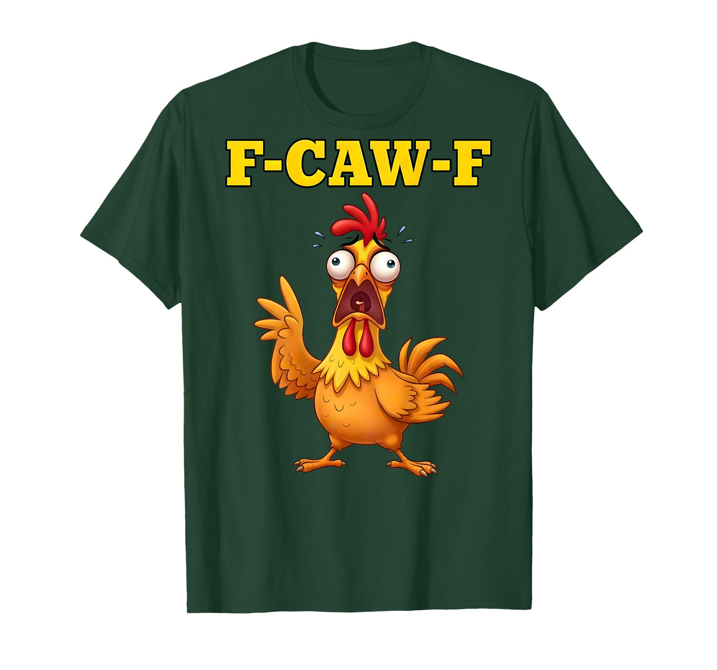 F-Caw-F Funny Chicken Humor Quote Rooster Meme (on Back) T-Shirt