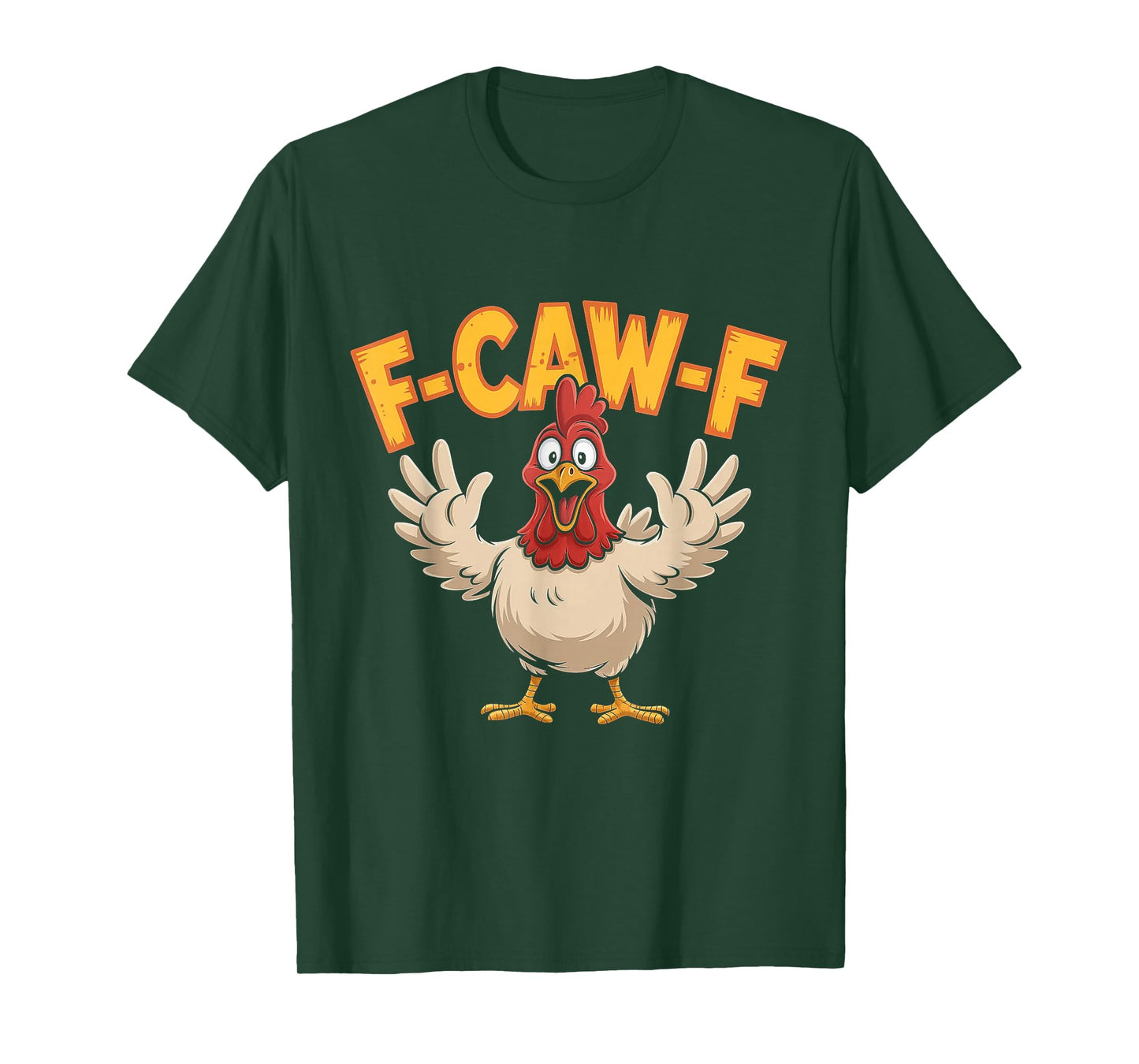 Funny Chicken F-Caw-F Shirt for Animal Lovers and Humor Fans T-Shirt