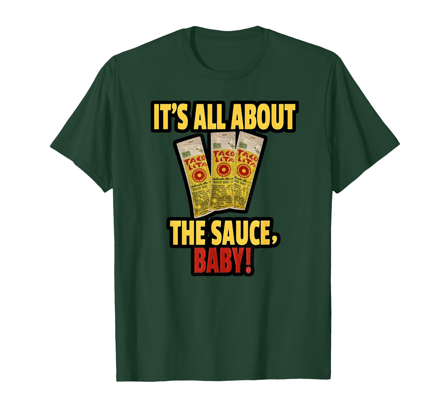 "It's All About The Sauce Baby!" T-Shirt T-Shirt