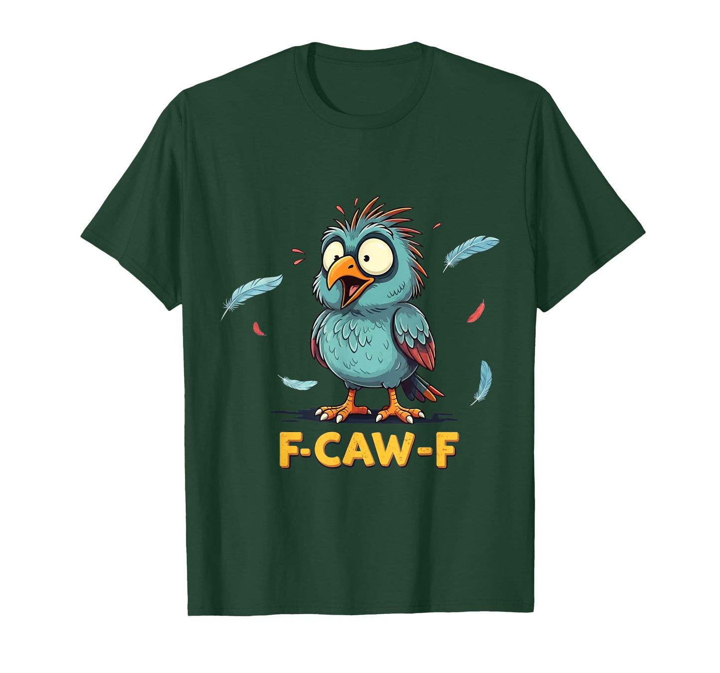 F-Caw-F Funny Messy Bird FCAWF Humor Quote Rooster Meme T-Shirt