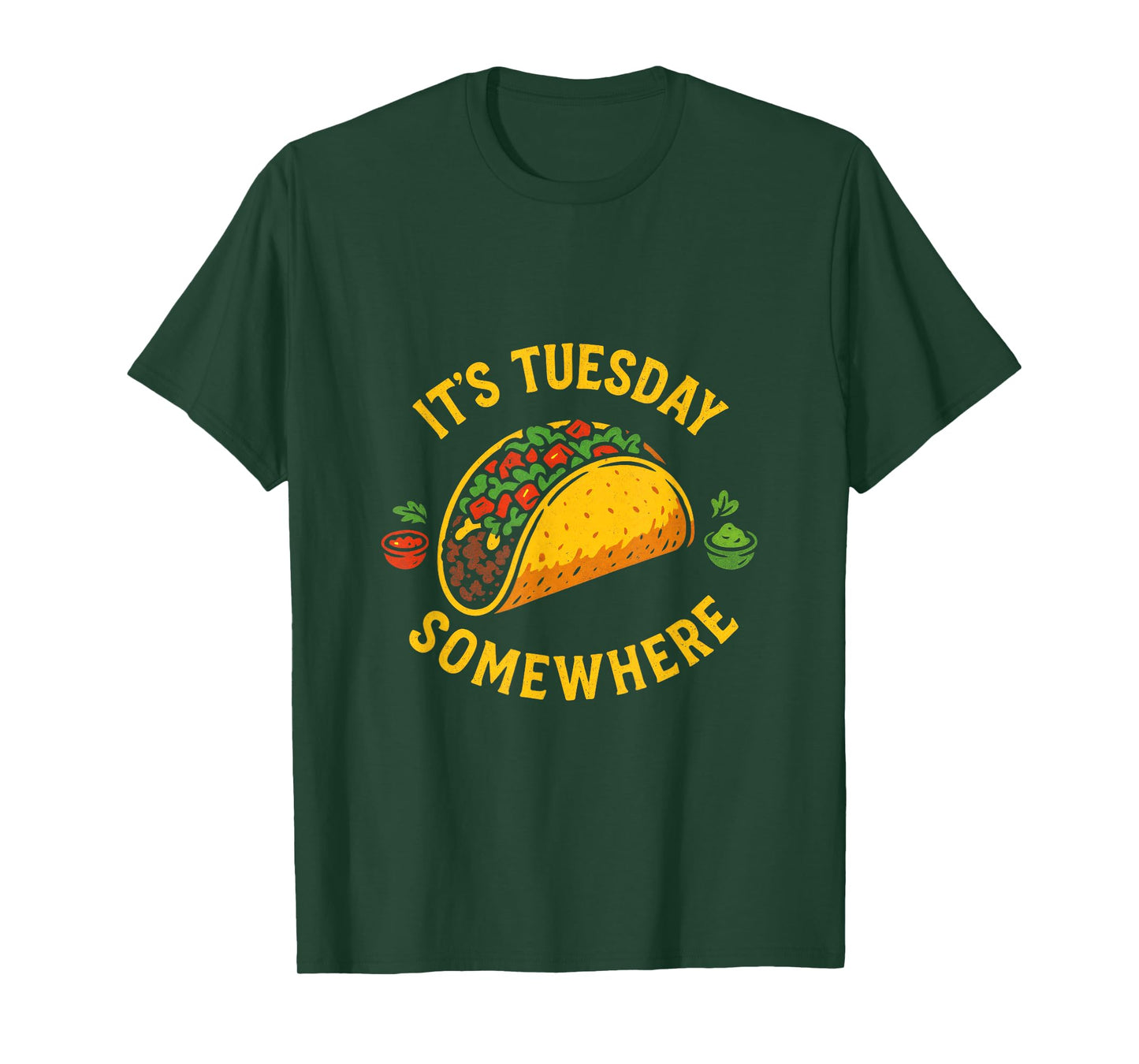 It's Tuesday Somewhere - Funny Taco Humor T-Shirt