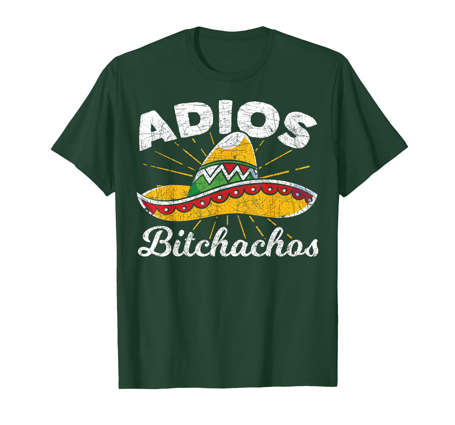 Adios Bitchachos Sombrero Fiesta Mexico Funny Cinco De Mayo T-Shirt