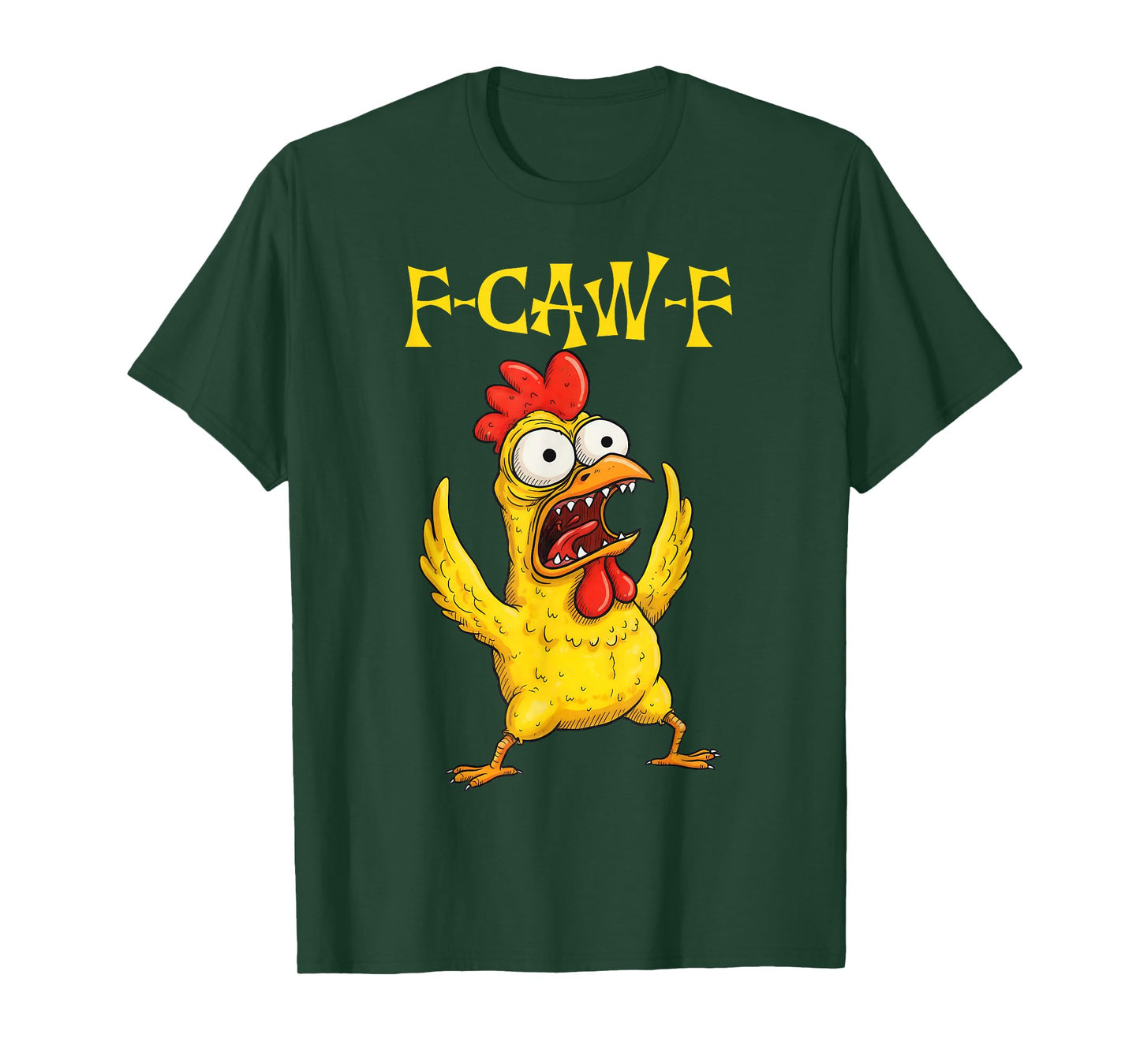 Funny F-Caw-F Rooster Bird F-Caw-F Graphic for Man Woman T-Shirt