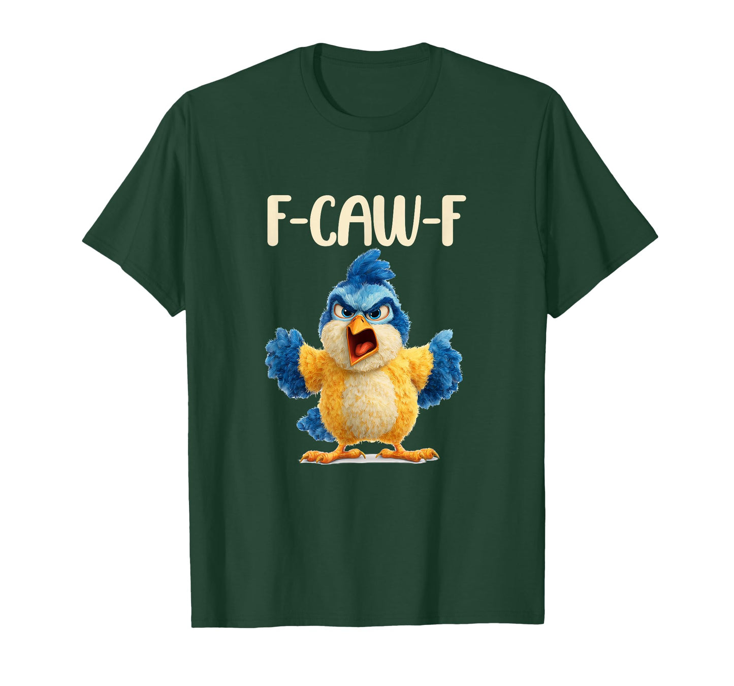 Chicken Humor. Blue Jay F-Caw-F, Funny FCAWF T-Shirt