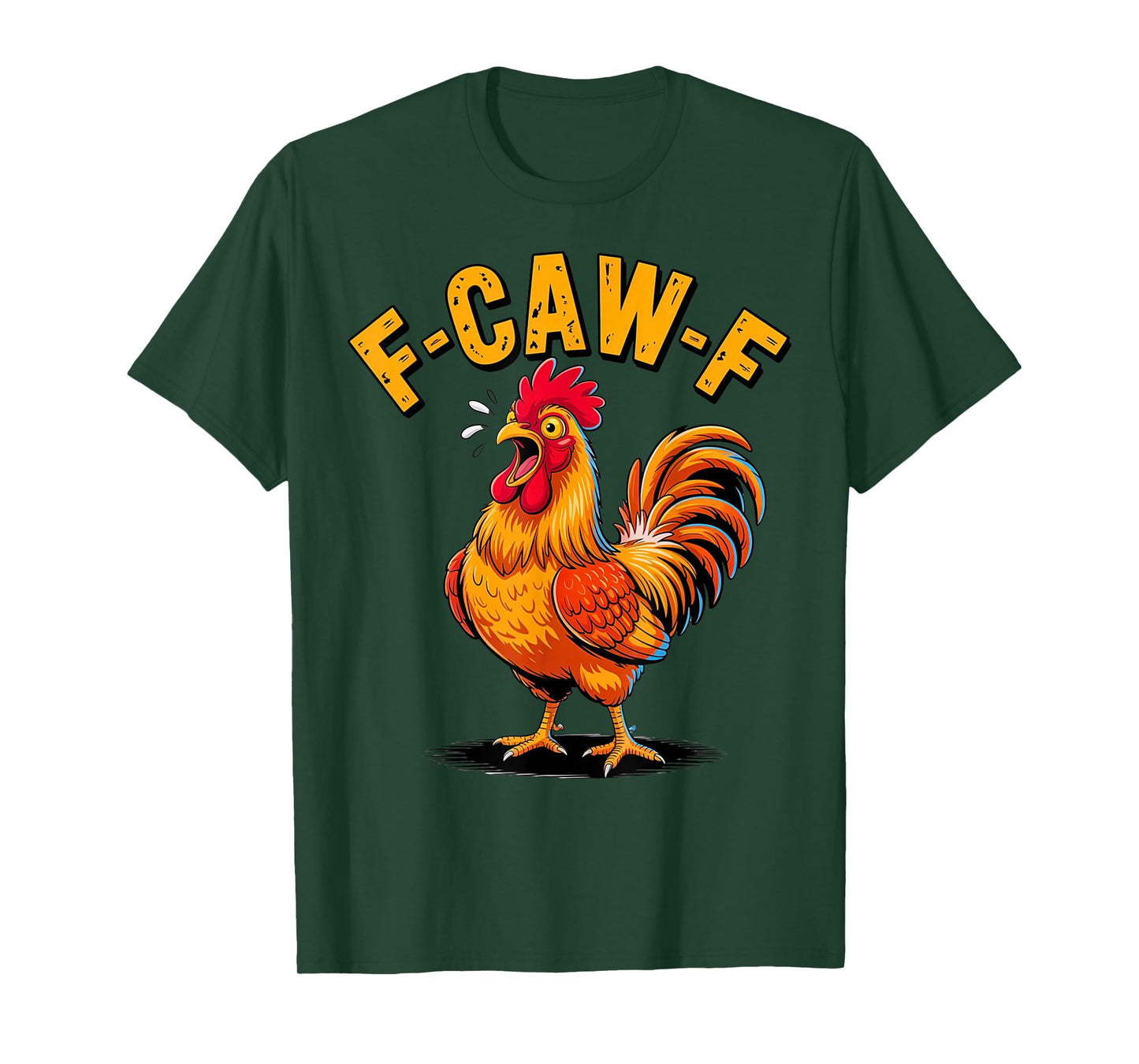 Funny F-Caw-F Chicken for Women Men Family T-Shirt