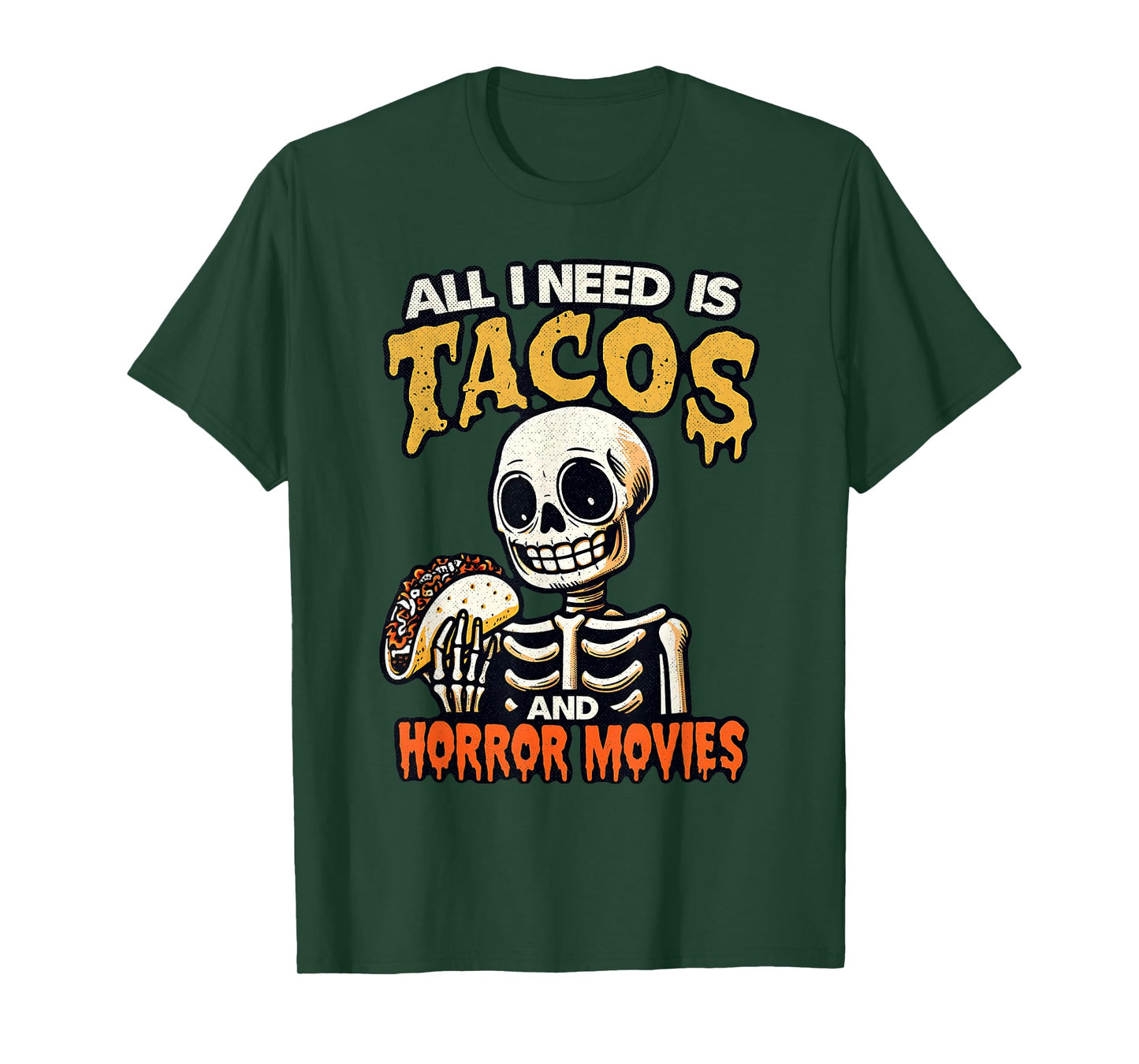 Skeleton All I Need Is Tacos And Horror Movies Cinco De Mayo T-Shirt