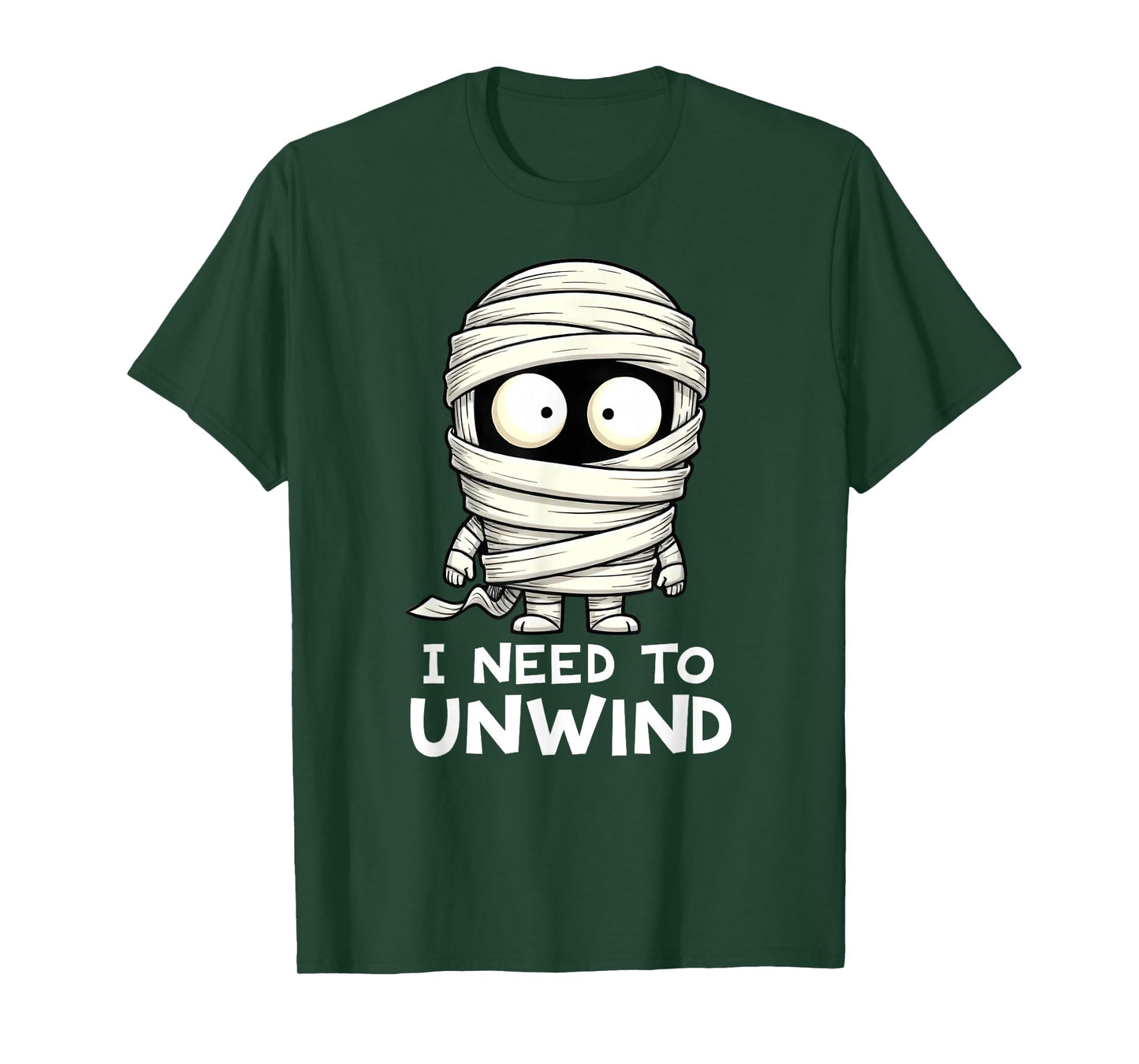 I Need to Unwind Funny Mummy Halloween T-Shirt