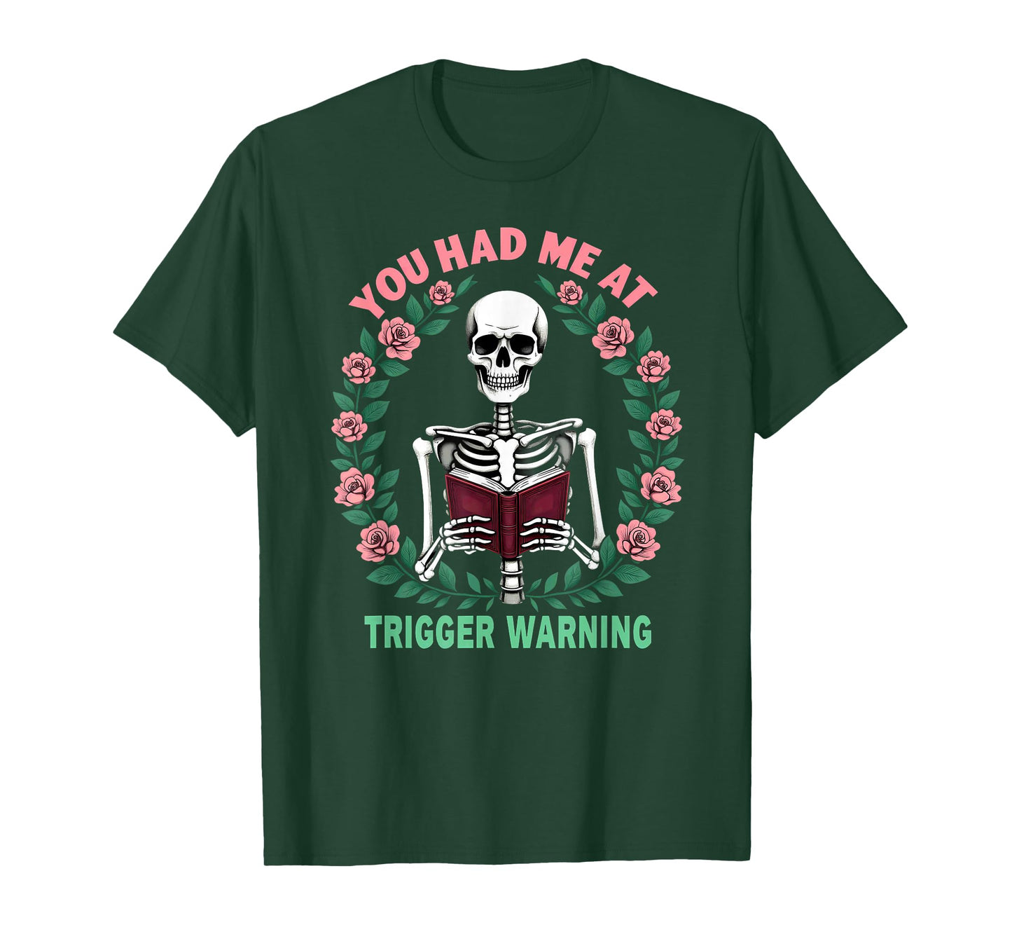 You Had Me at Trigger Warning Skeleton Smut Book Reader T-Shirt