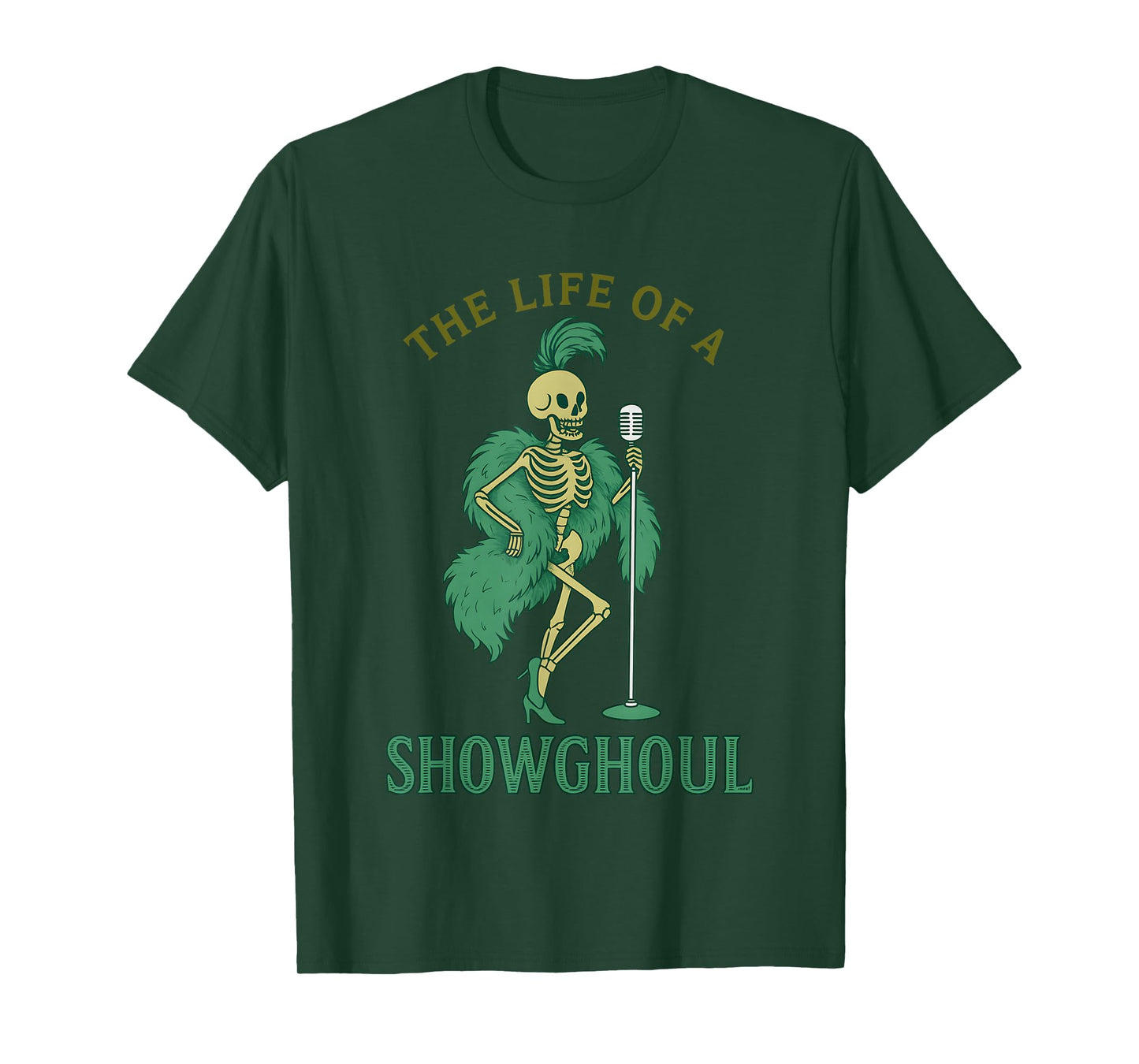 The Life of A Showghoul Funny Halloween Skeleton T-Shirt