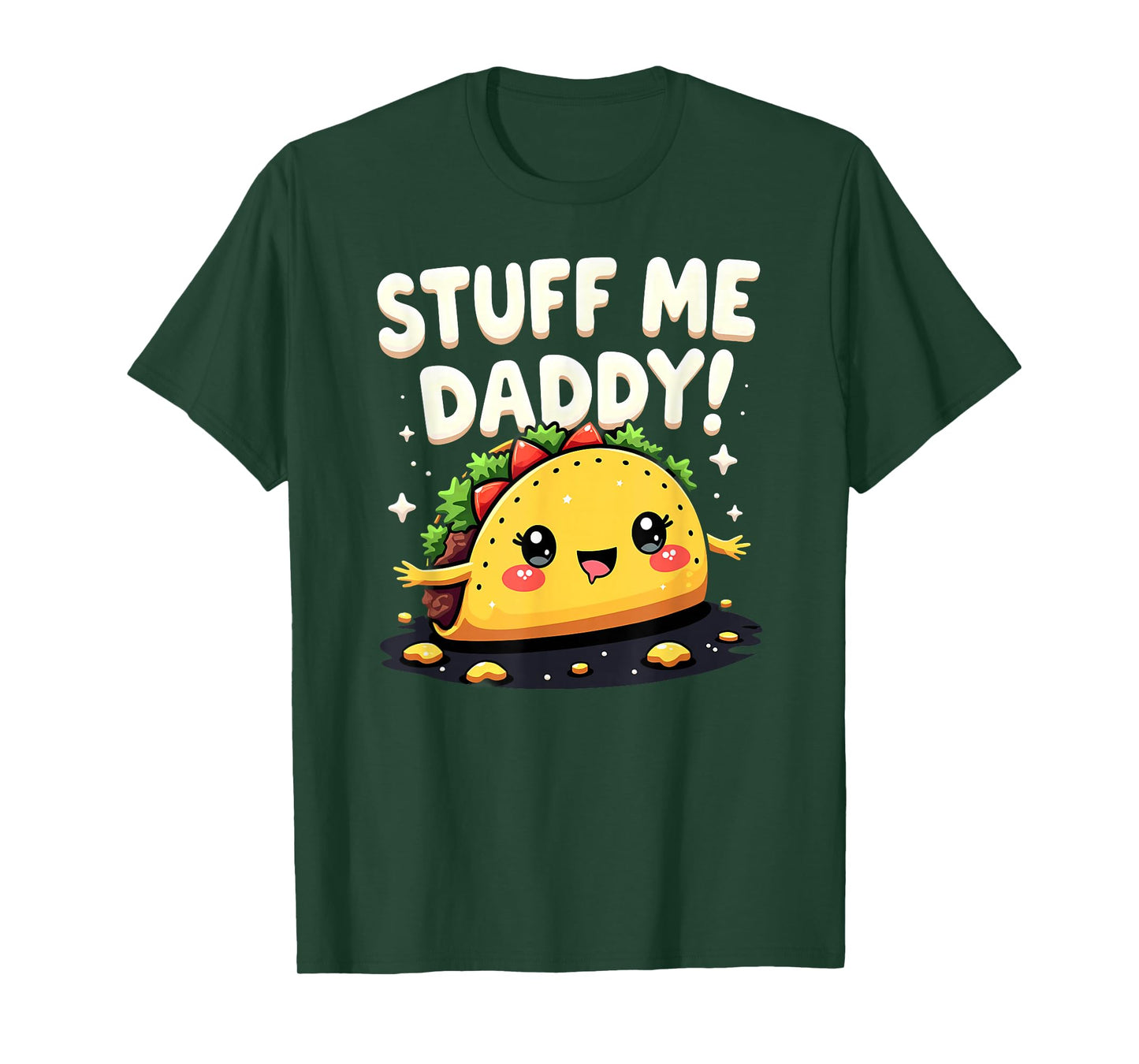 Dark Humor Taco Stuff Me Daddy T-Shirt