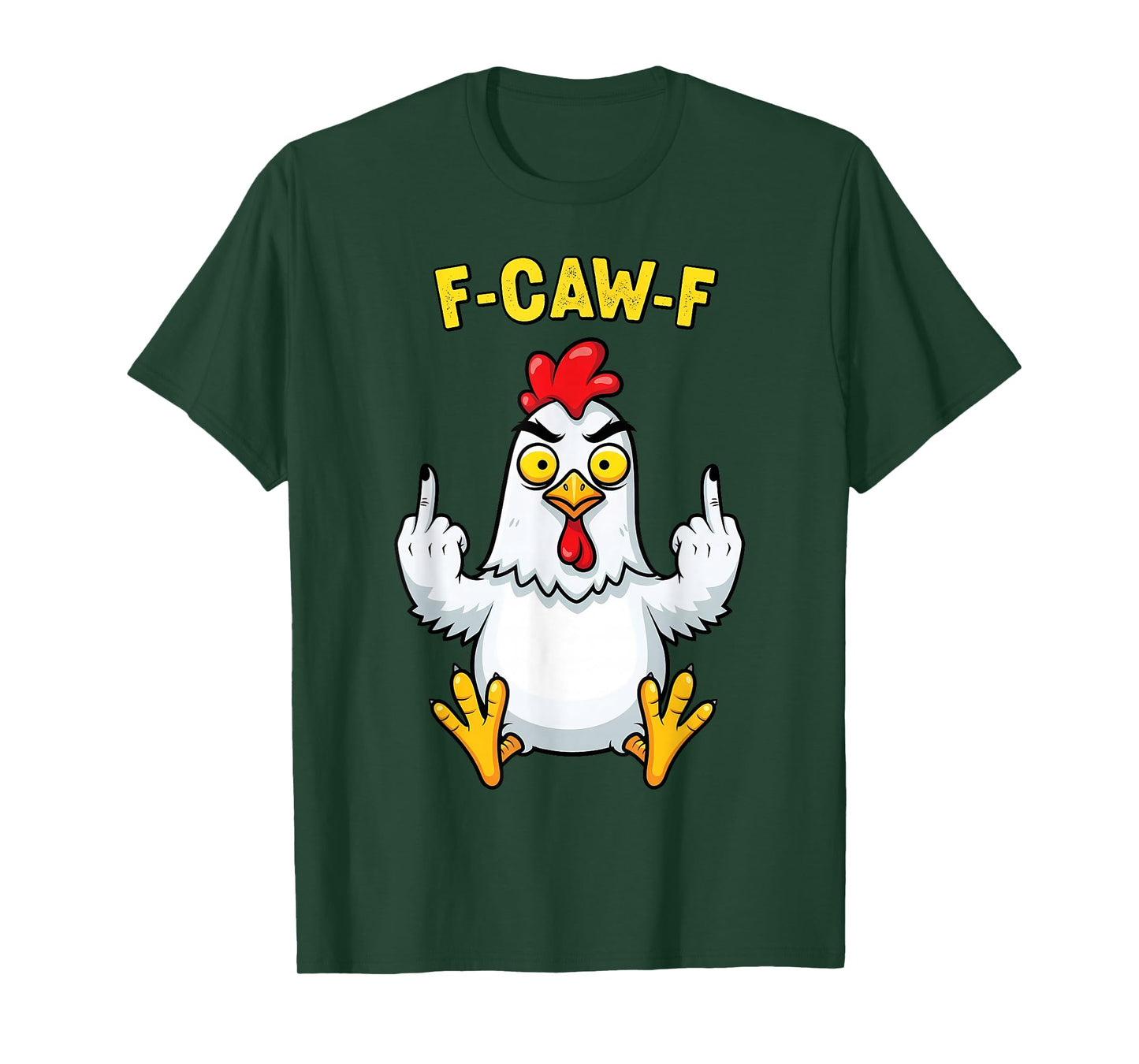 F-Caw-F Funny Chicken Humor F-Caw-F Quote Rooster Meme T-Shirt