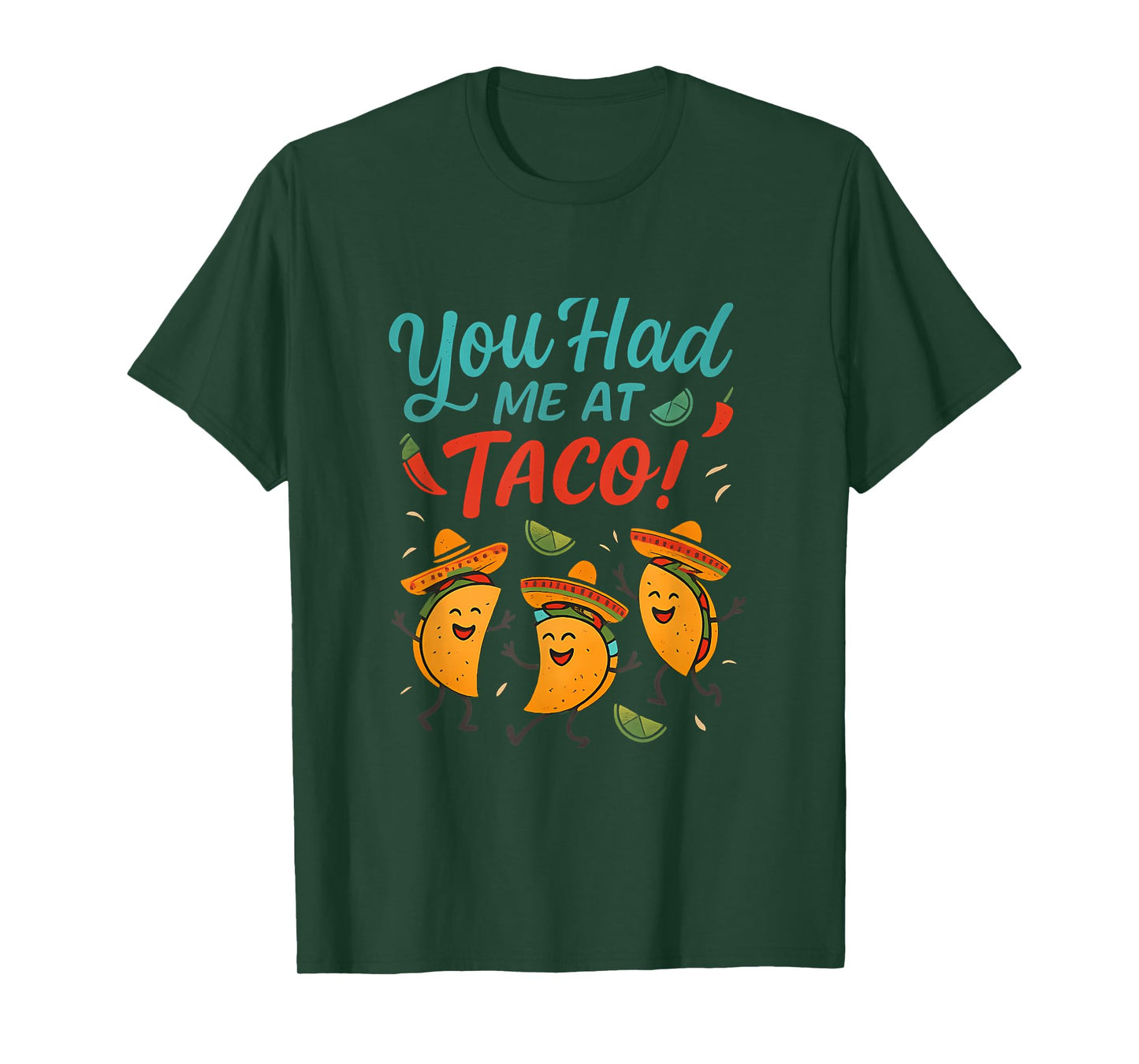You Had Me at Taco Fiesta Squad Graphic T-Shirt