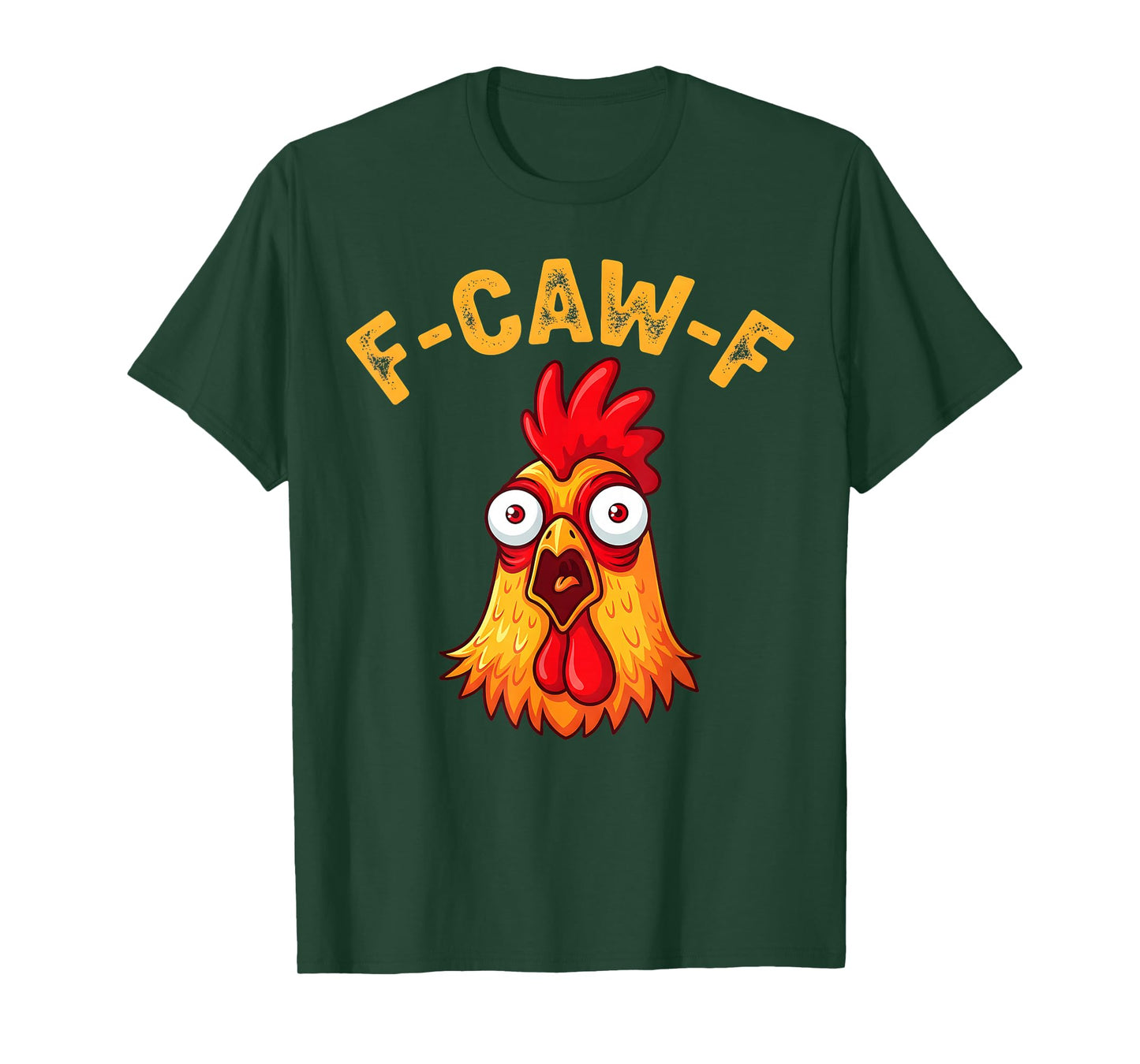 F-Caw-F Funny Chicken Humor Quote Rooster Meme T-Shirt