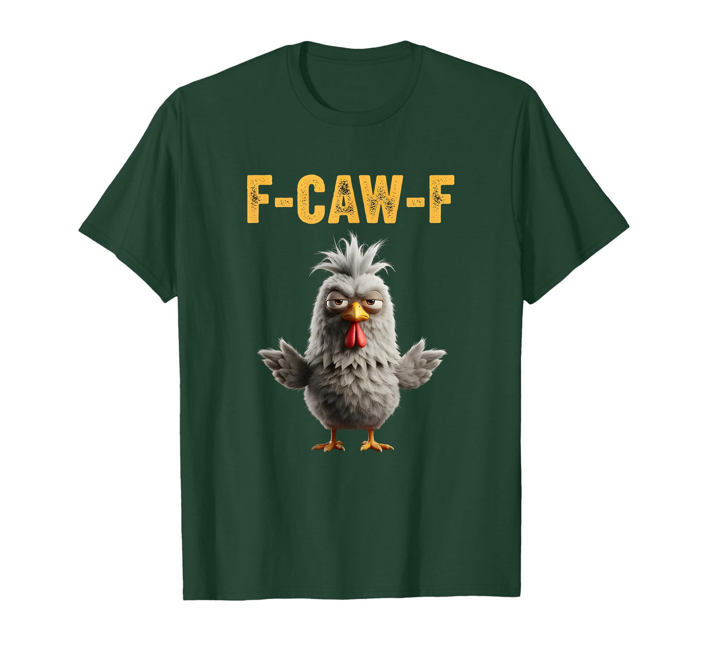 F-Caw-F Funny Chicken Humor Design F-Caw-F Chicken Lover T-Shirt