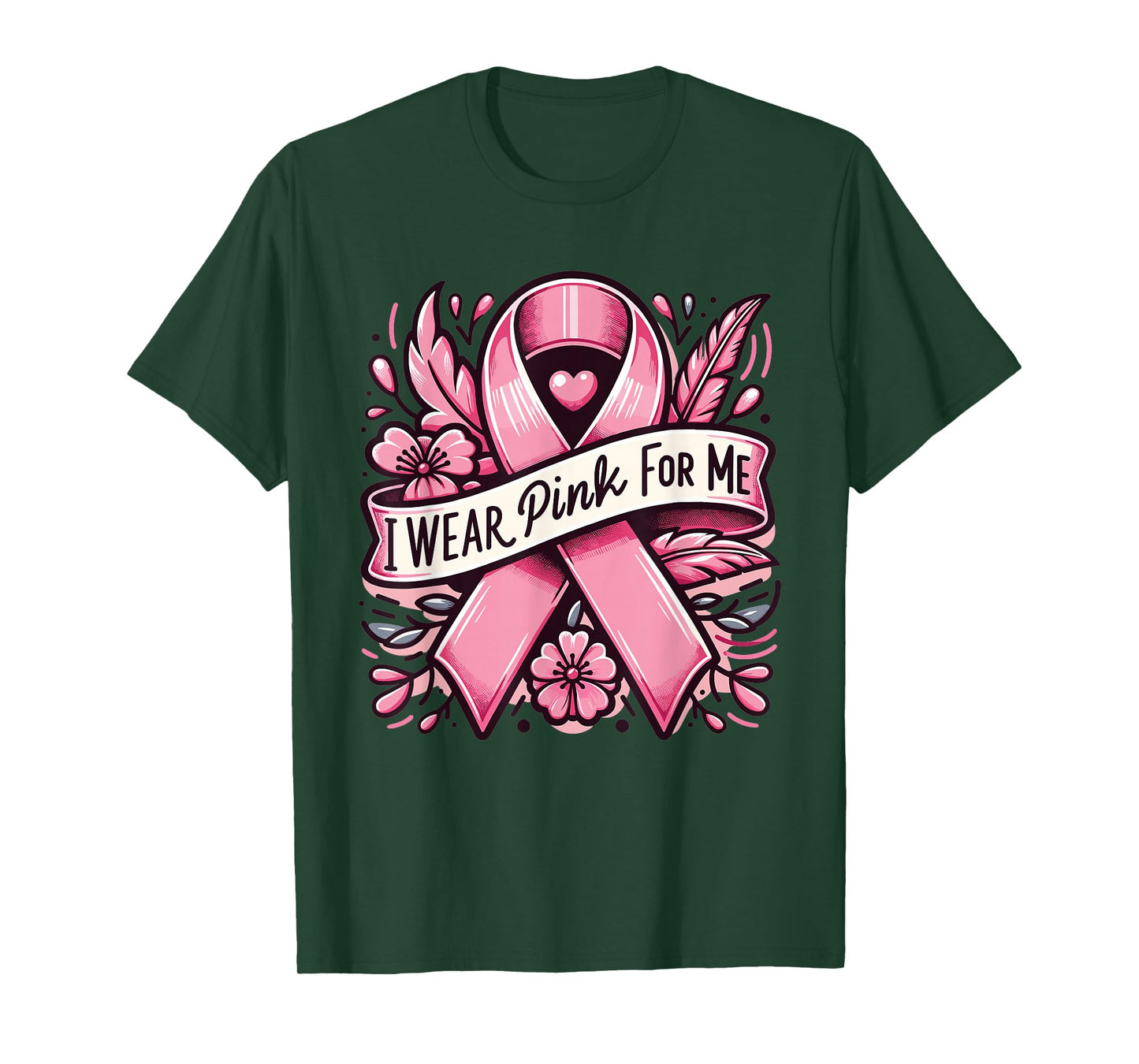 I wear pink for me breast cancer awareness women T-Shirt