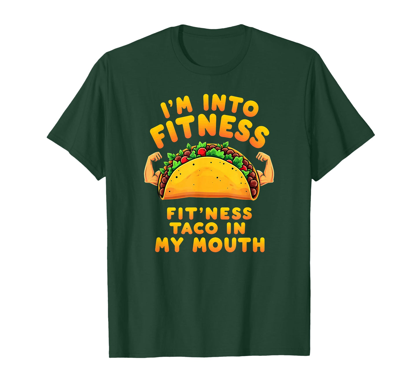 Humor Gym Workout Fitness Taco in My Mouth T-Shirt
