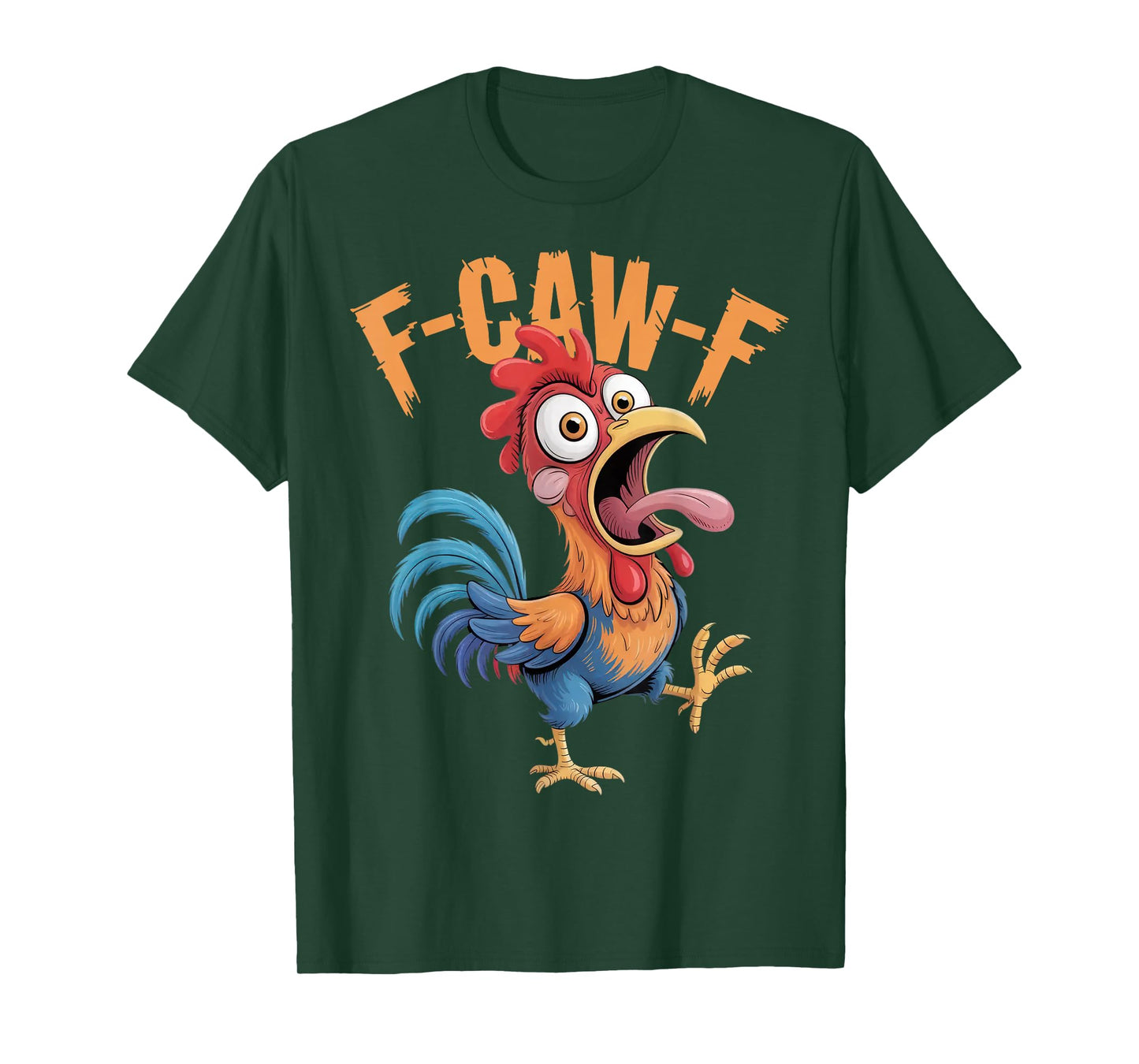 F-Caw-F Funny Chicken Humor F-Caw-F Quote Rooster Meme T-Shirt