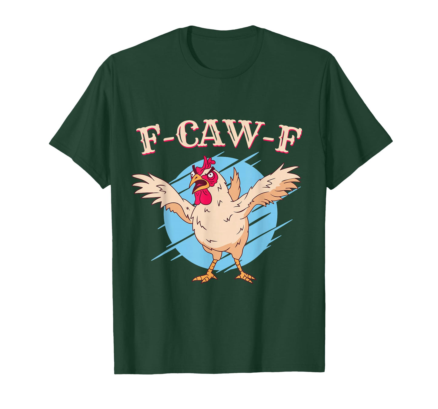 Funny Crazy Chicken F-Caw-F Sound Adult Men Women T-Shirt