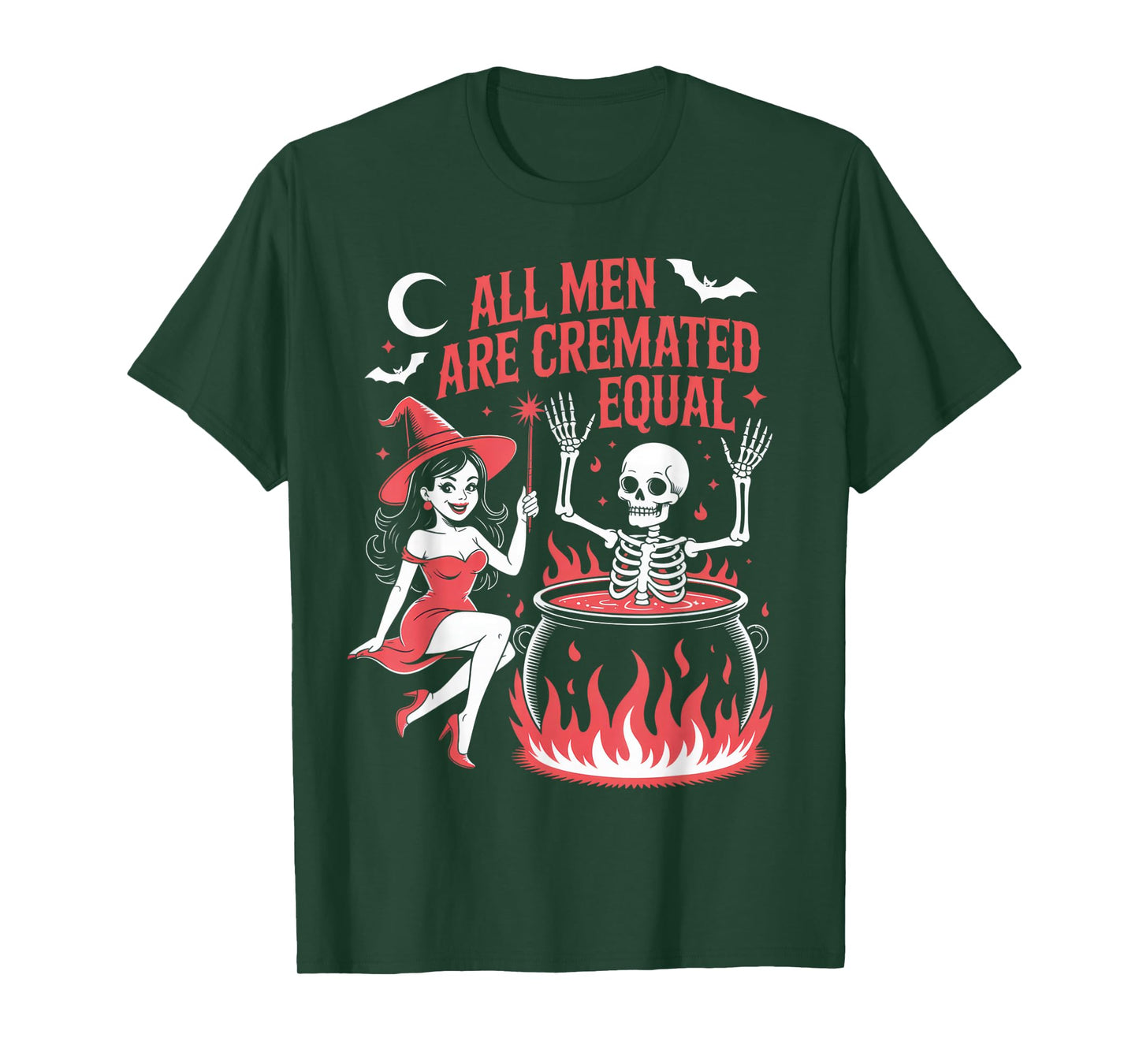 All Men are Cremated Equal Funny Witch Skeleton T-Shirt