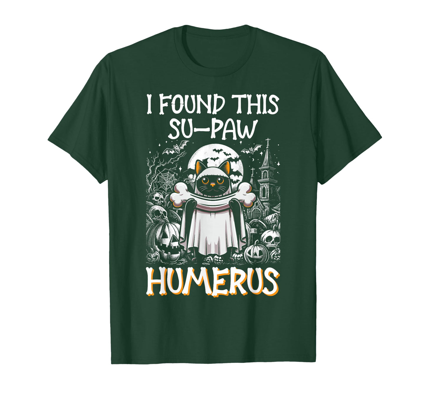 I Found This Su-Paw Humerus - Funny Cat Halloween T-Shirt