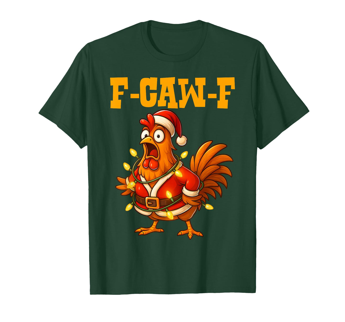 F-Caw-F Funny Chicken Funny Christmas Humor T-Shirt