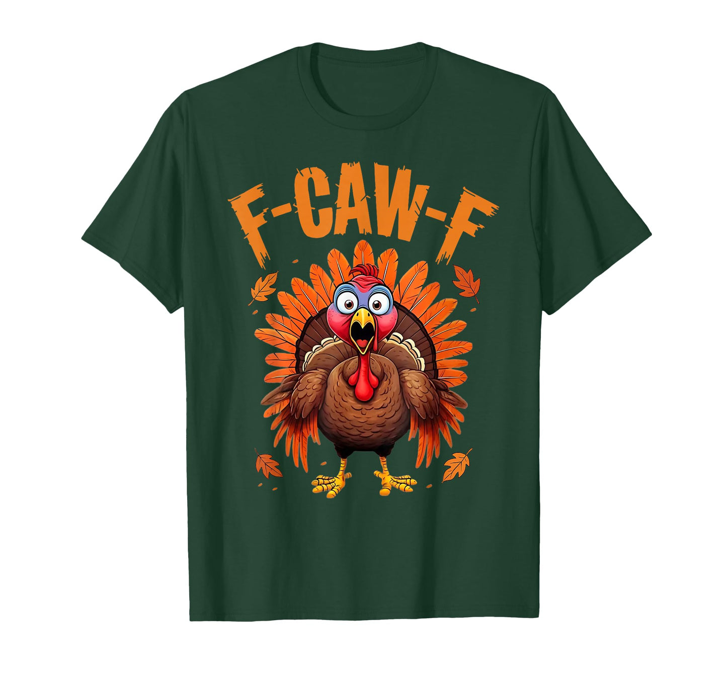 F-Caw-F Funny Turkey Humor Saying Meme Thanksgiving F Caw F T-Shirt