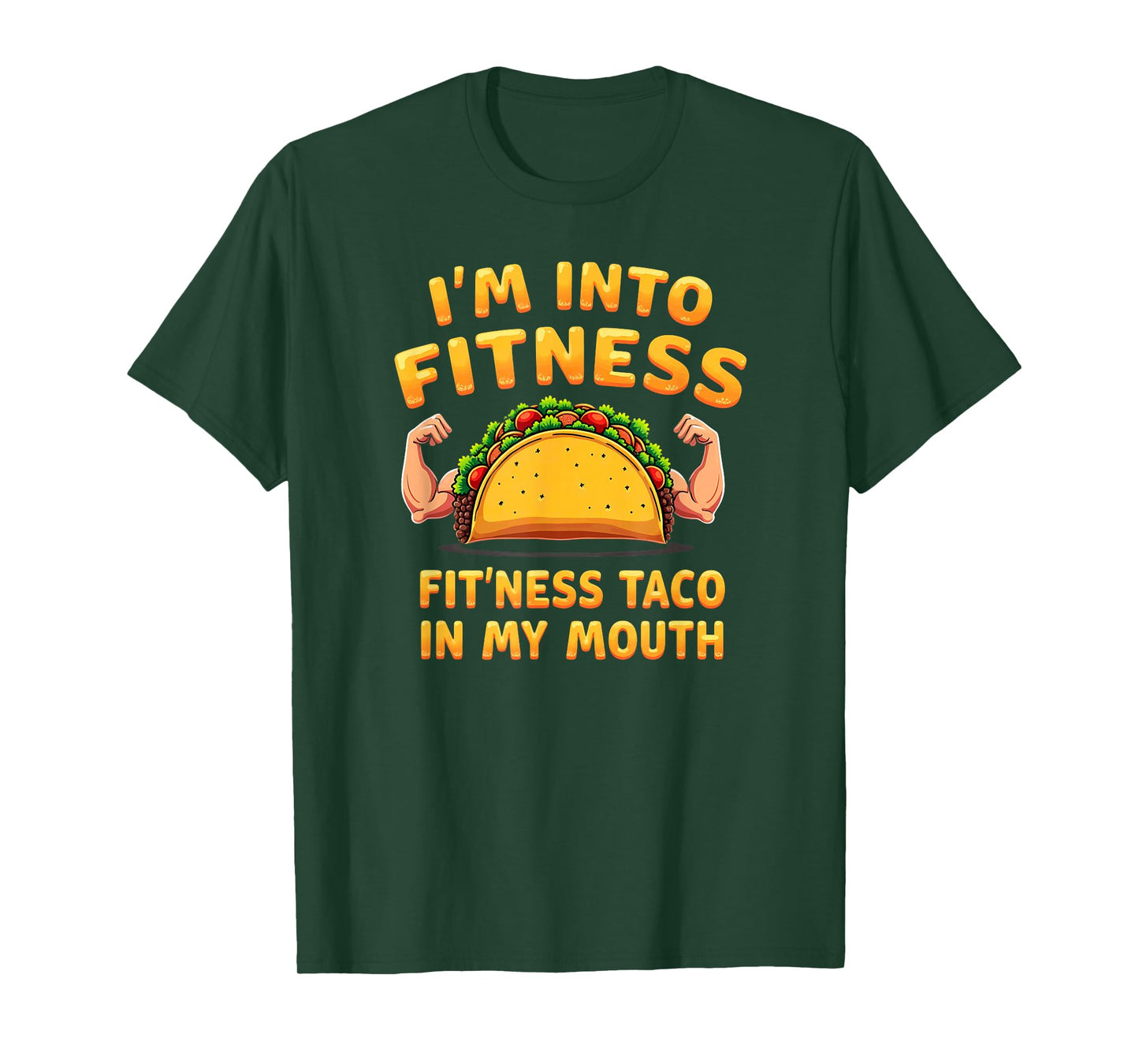 Humor Gym Workout Fitness Taco in My Mouth T-Shirt