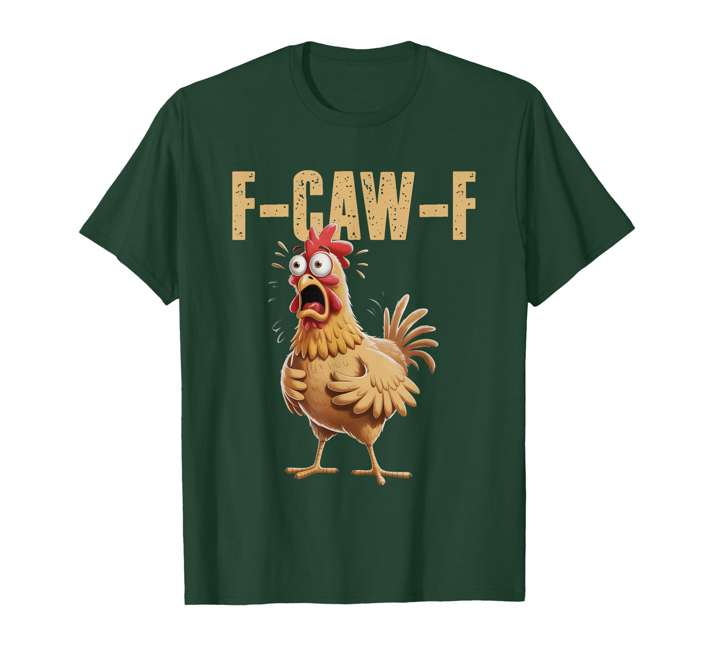 F-Caw-F Funny Chicken Humor F-Caw-F Quote Rooster Meme T-Shirt