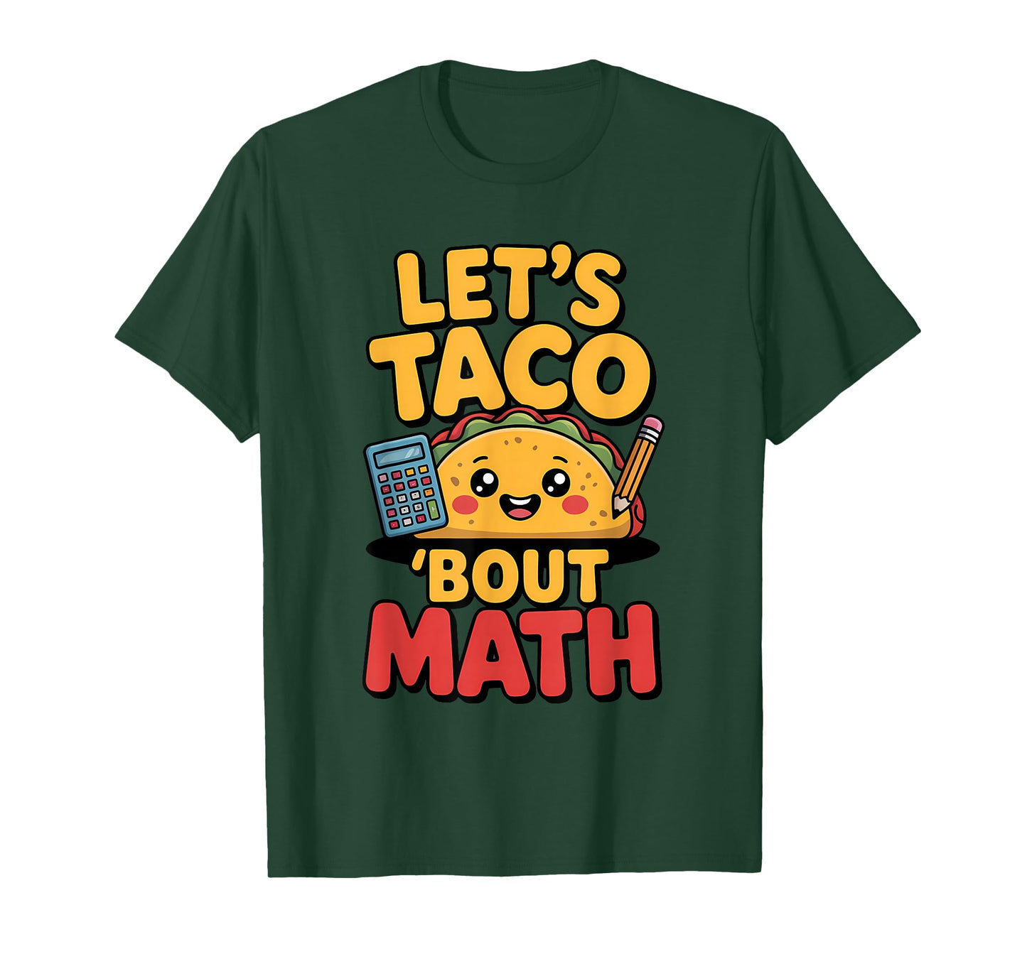 Let's Taco 'Bout Math Funny Food School Teacher T-Shirt