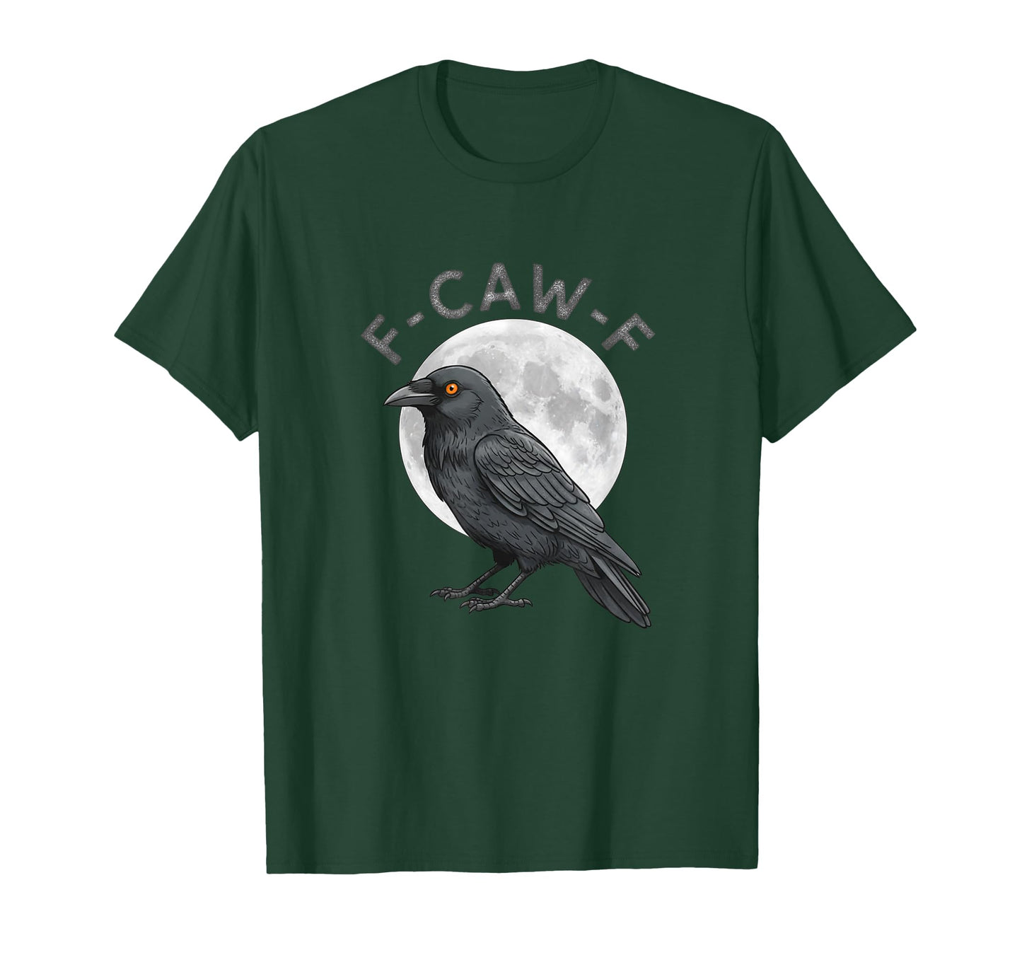 Funny F CAW F Crow FCAWF T-Shirt