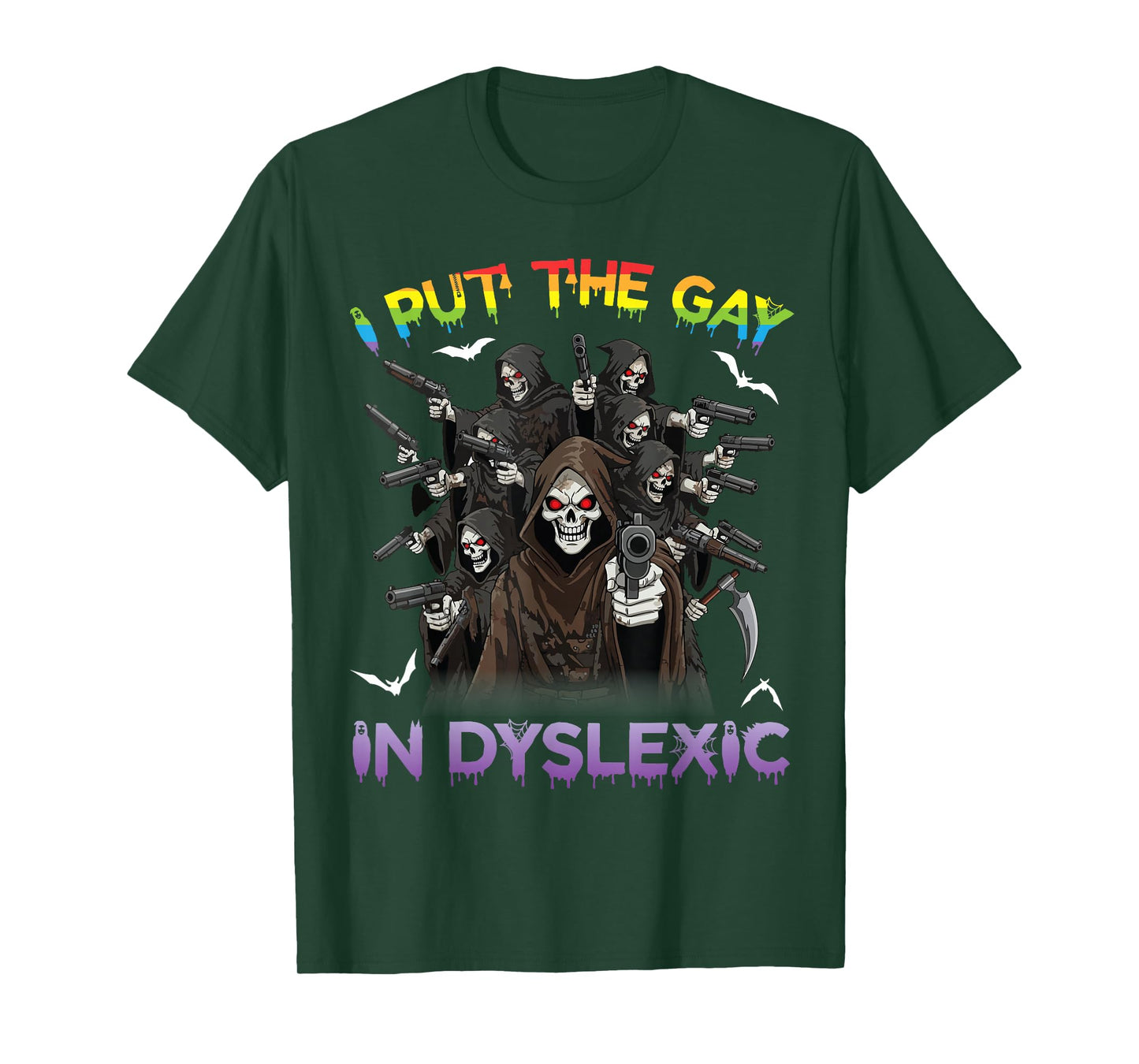 I Put The Gay in Dyslexic Funny Grim Reaper Meme Halloween T-Shirt