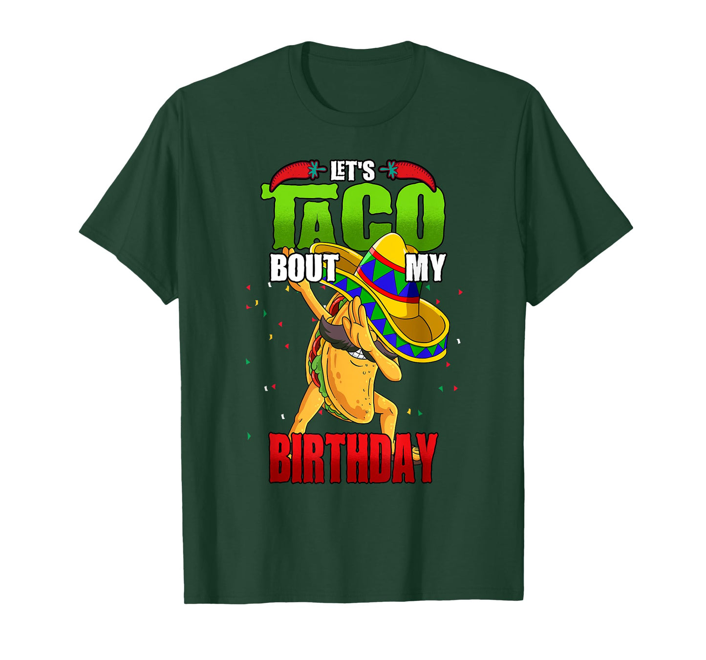 Lets Taco Bout My Birthday T-Shirt